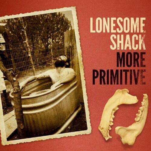 Lonesome Shack - More Primitive - VINYL LP