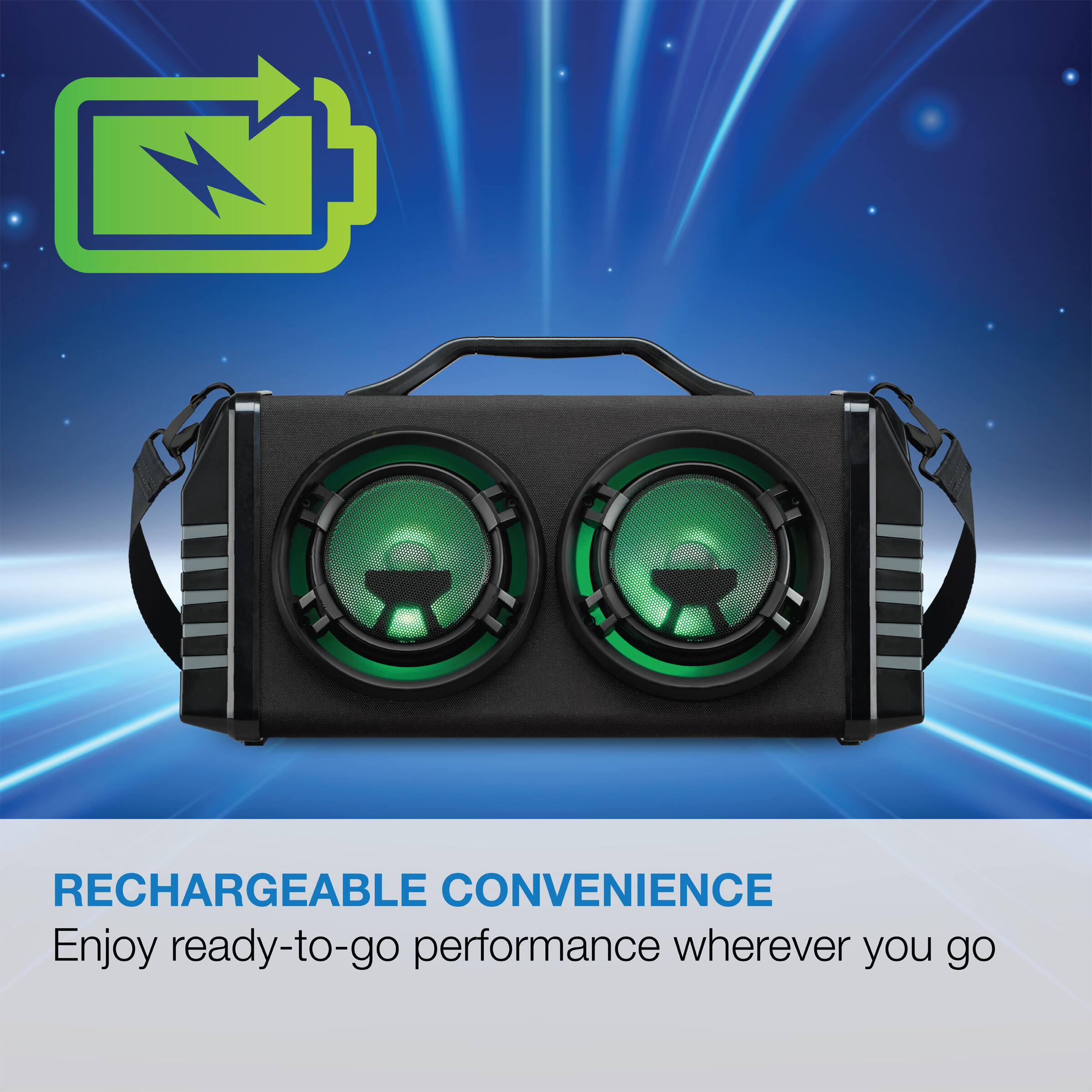 RECHARGEABLE CONVENIENCE  
Enjoy ready-to-go performance wherever you go