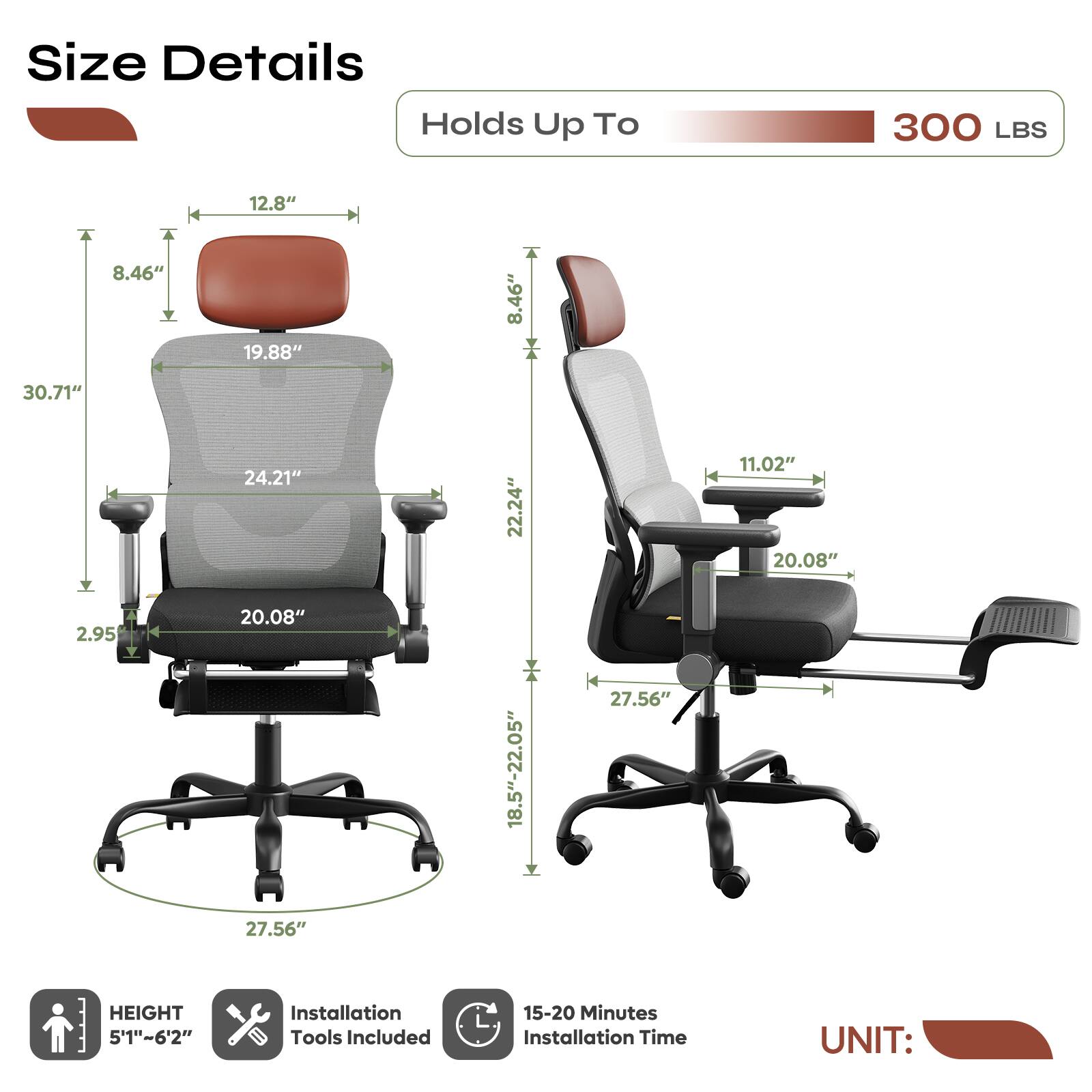 Size Details  
Holds Up To 300 LBS  
T 8.46" 30.71" 2.95"  
12.8" 19.88" 24.21" 20.08" 27.56"  
8.46" 22.24" 18.5"-22.05"  
27.56"  
11.02" 20.08"  
HEIGHT 5'1"~6'2"  
Installation Tools Included  
15-20 Minutes Installation Time  
UNIT: