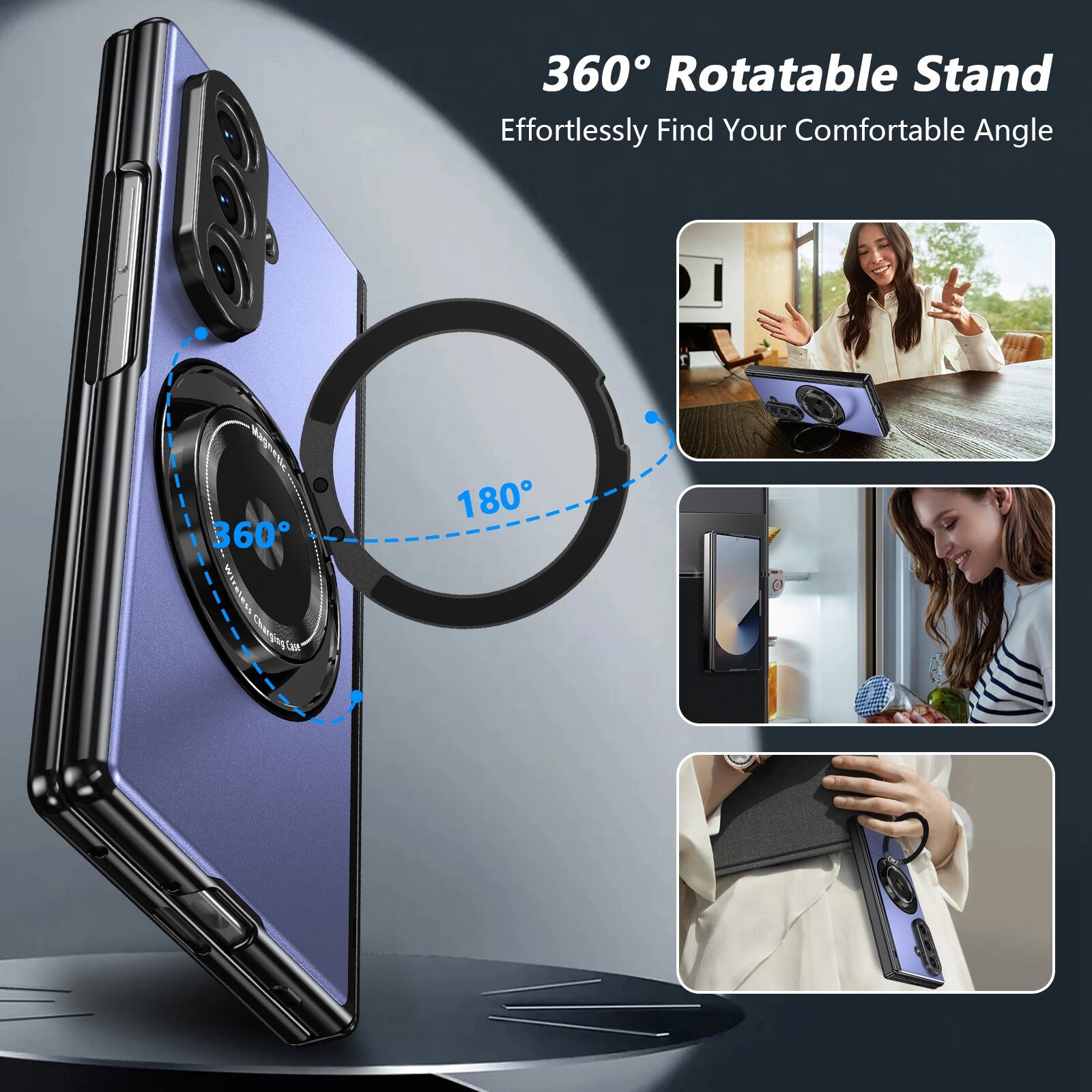 360° Rotatable Stand  
Effortlessly Find Your Comfortable Angle