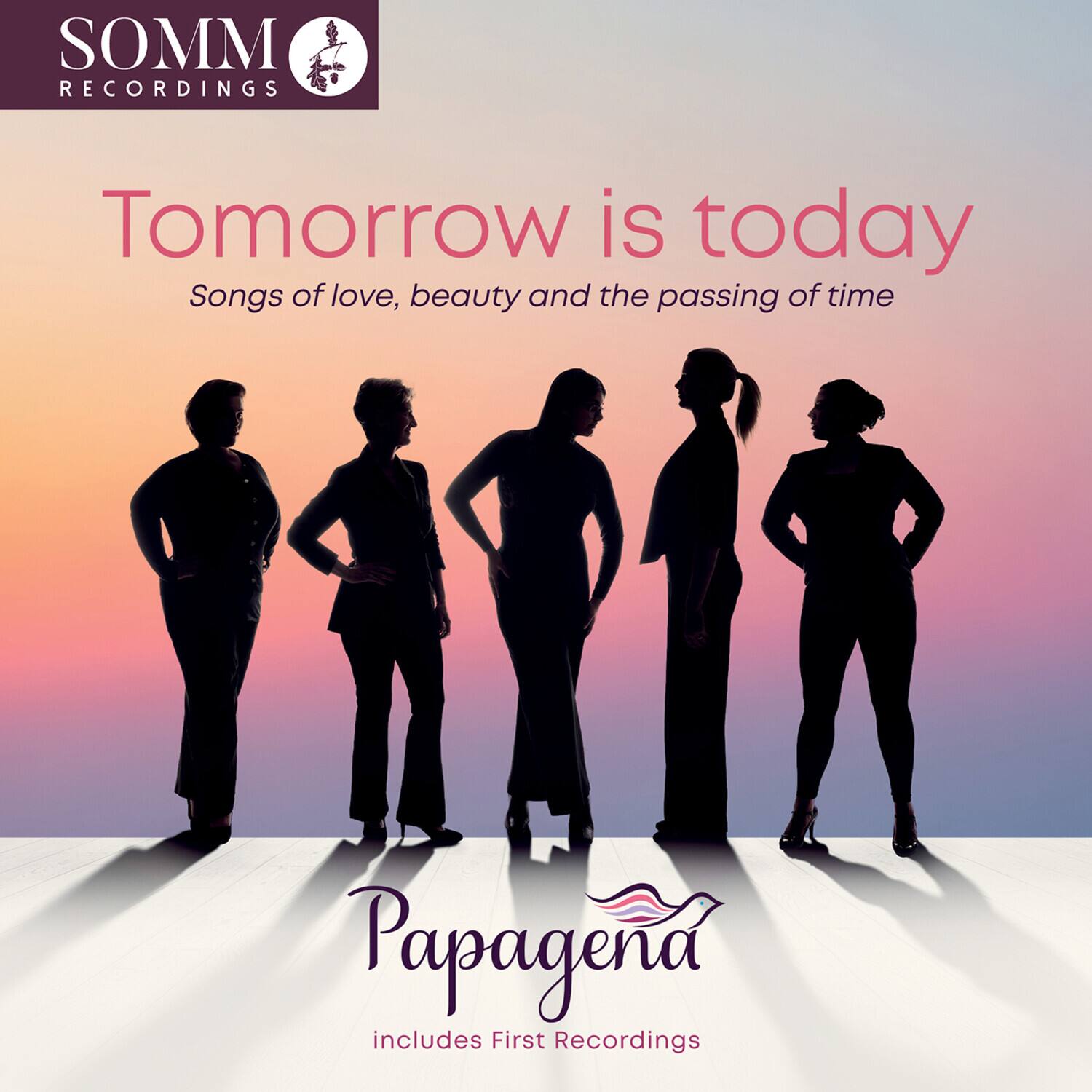 Papagena - Tomorrow is today - Songs of love, beauty and the passing of time   - COMPACT DISCS [CD] price history on PriceWatchPro