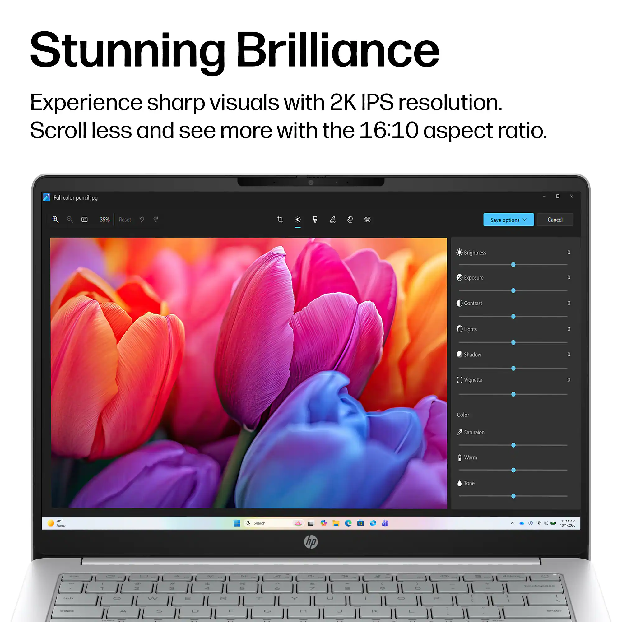 Stunning Brilliance

Experience sharp visuals with 2K IPS resolution. Scroll less and see more with the 16:10 aspect ratio.