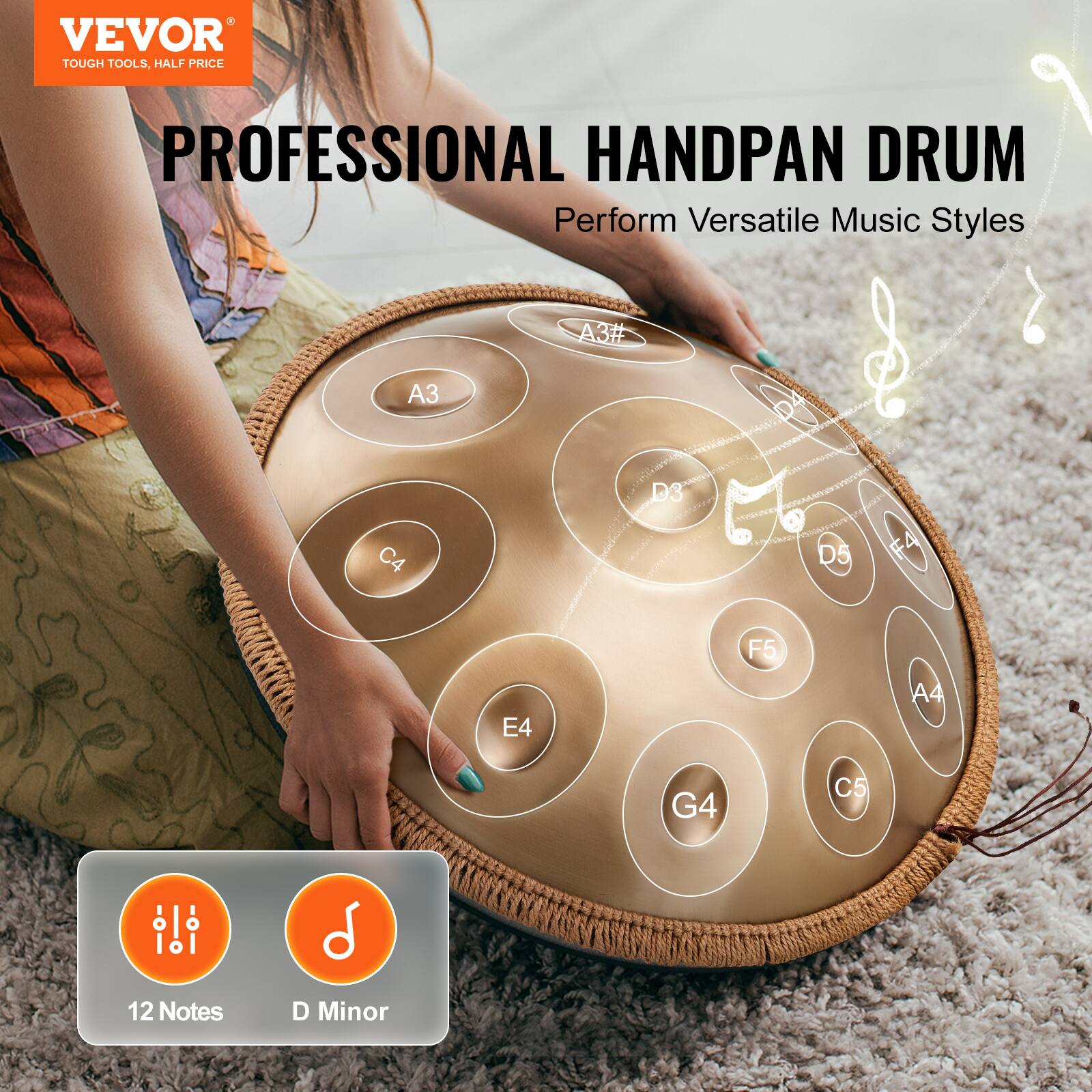 VEVOR  
TOUGH TOOLS, HALF PRICE  

PROFESSIONAL HANDPAN DRUM  
Perform Versatile Music Styles  

A3# A3 D3 CA D5 CA F5 E4 A4 G4 C5  

12 Notes  
D Minor