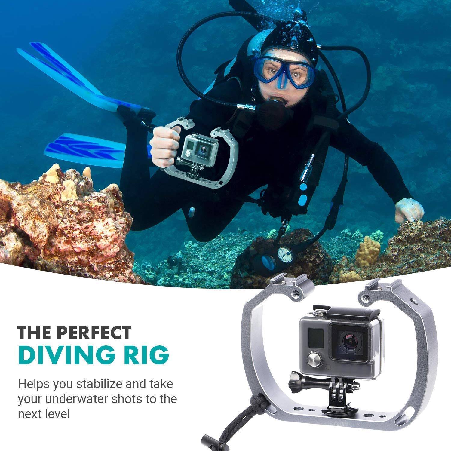 THE PERFECT DIVING RIG

Helps you stabilize and take your underwater shots to the next level