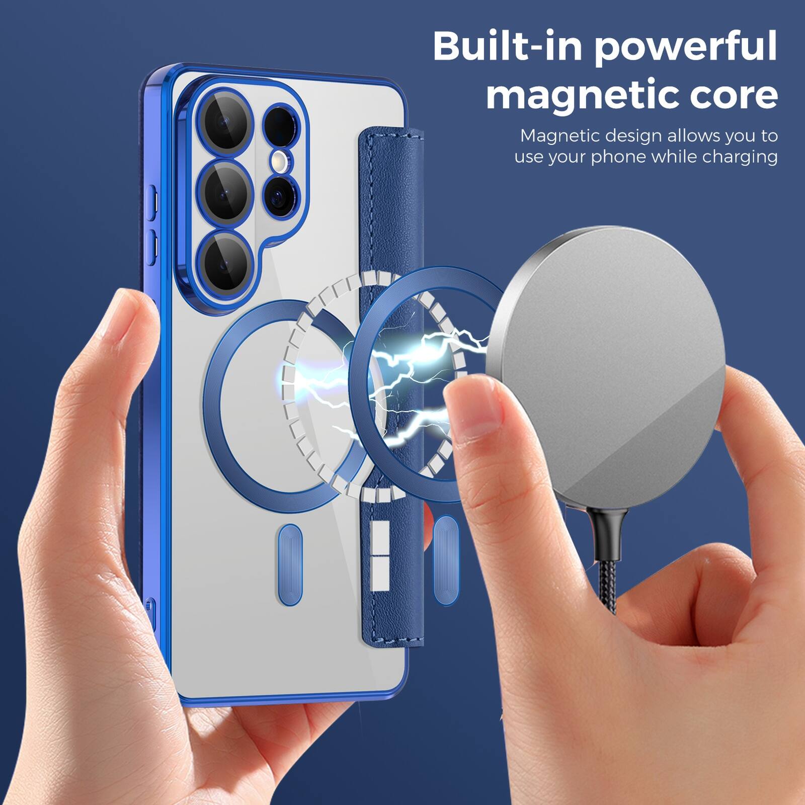Built-in powerful magnetic core  
Magnetic design allows you to use your phone while charging