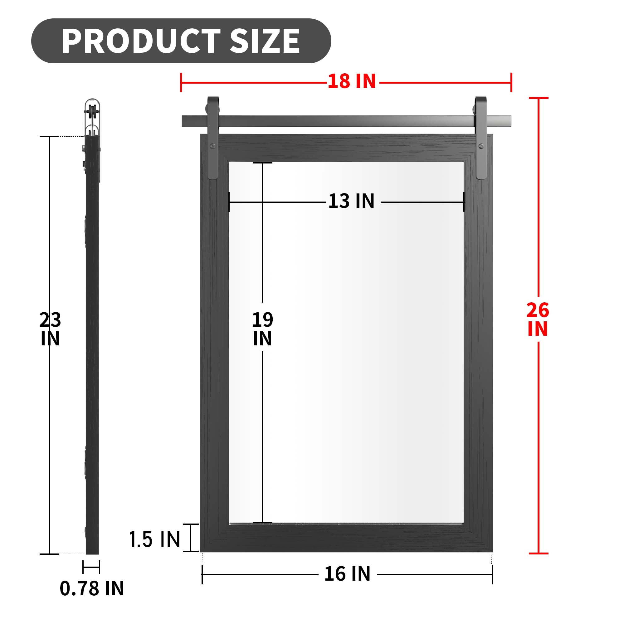 PRODUCT SIZE  
18 IN  
13 IN  
23 IN  
19 IN  
26 IN  
1.5 IN H  
0.78 IN  
16 IN