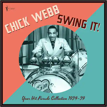 Chick Webb
Swing It!
Your Hit Parade Collection 1934-39