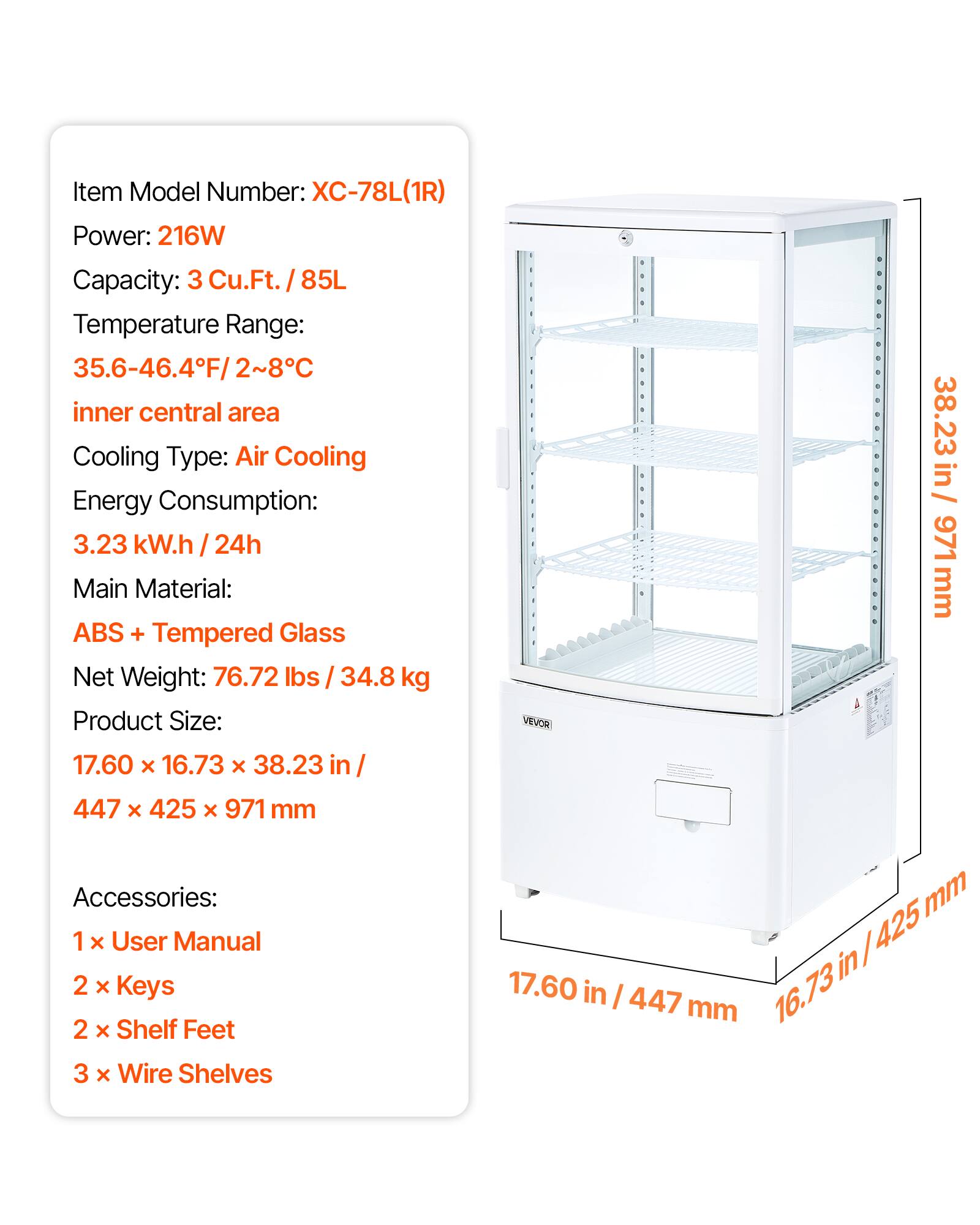 Item Model Number: XC-78L(1R)  
Power: 216W  
Capacity: 3 Cu.Ft. / 85L  
Temperature Range: 35.6-46.4°F / 2-8°C (inner central area)  
Cooling Type: Air Cooling  
Energy Consumption: 3.23 kW.h / 24h  
Main Material: ABS + Tempered Glass  
Net Weight: 76.72 lbs / 34.8 kg  
Product Size: 17.60 x 16.73 x 38.23 in / 447 x 425 x 971 mm  
Accessories:  
1 x User Manual  
2 x Keys  
2 x Shelf Feet  
3 x Wire Shelves