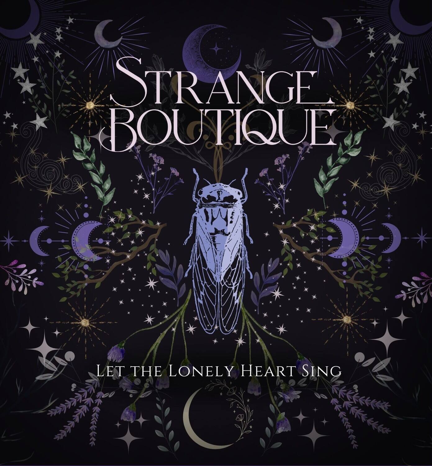 STRANGE BOUTIQUE  
LET THE LONELY HEART SING