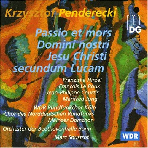 Krzysztof Penderecki  
Passio et mors Domini nostri Jesu Christi secundum Lucam  

Franziska Hirzel  
François Le Roux  
Jean-Philippe Courtis  
Manfred Jung  

WDR Rundfunkchor Köln  
Chor des Norddeutschen Rundfunks  
Mainzer Domchor  
Orchester der Beethovenhalle Bonn  
Marc Soustrot  

DG  
WDR