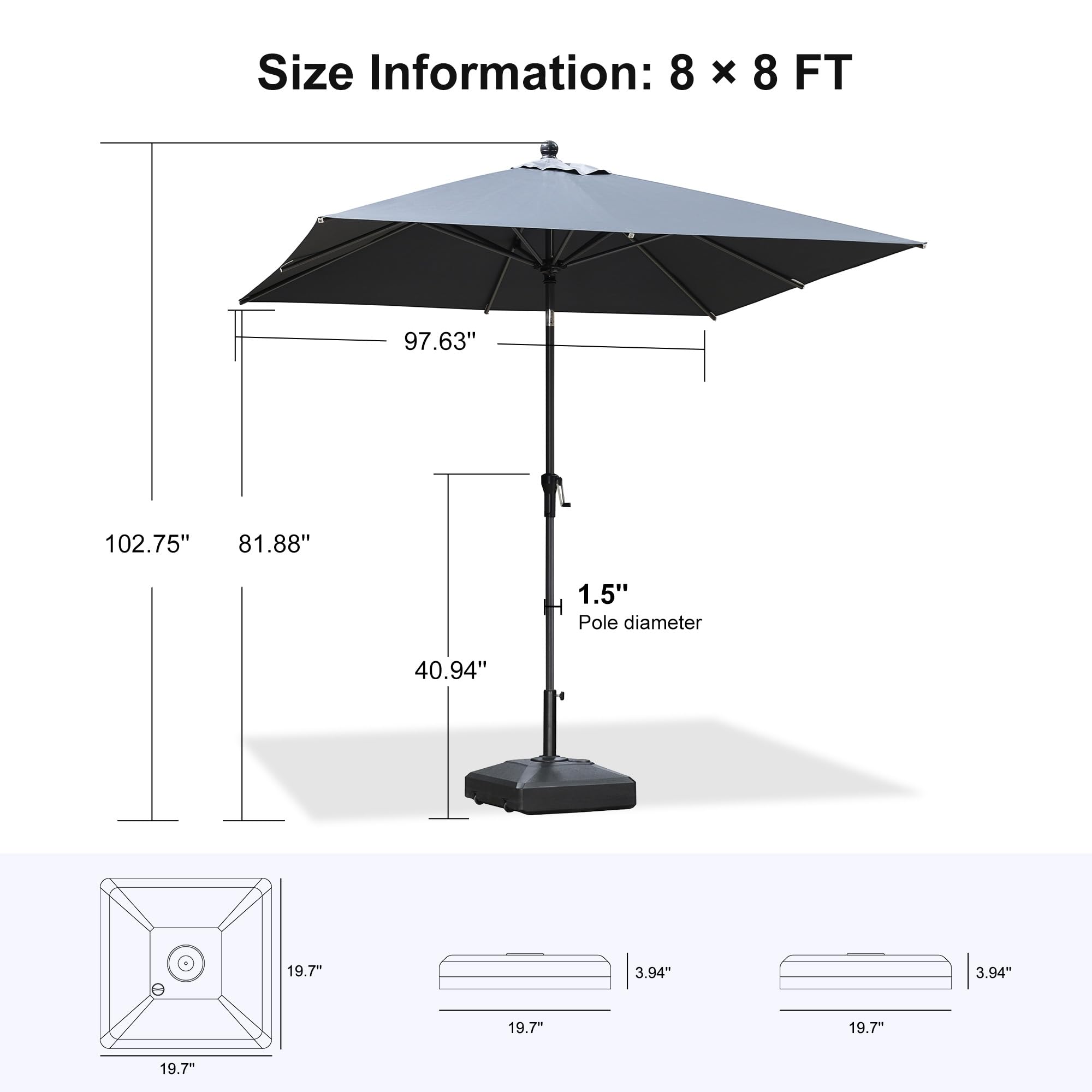 Size Information: 8 x 8 FT  
- 97.63"  
- 102.75"  
- 81.88"  
- 40.94"  
- 1.5" Pole diameter  
- 19.7"  
- 3.94"  
- 3.94"  
- 19.7"  
- 19.7"  
- 19.7"