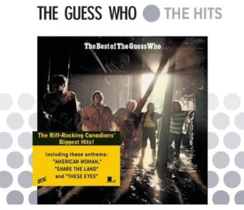 THE GUESS WHO  
THE HITS  

The Best of The Guess Who  

The Riff-Rocking Canadians' Biggest Hits!  

Including these anthems:  
"AMERICAN WOMAN,"  
"SHARE THE LAND"  
and "THESE EYES"