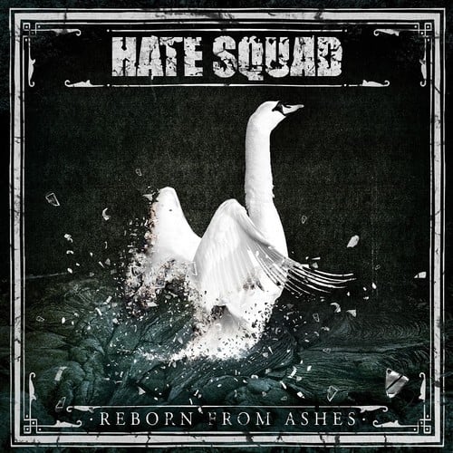 Hate Squad - Reborn from Ashes  - COMPACT DISCS