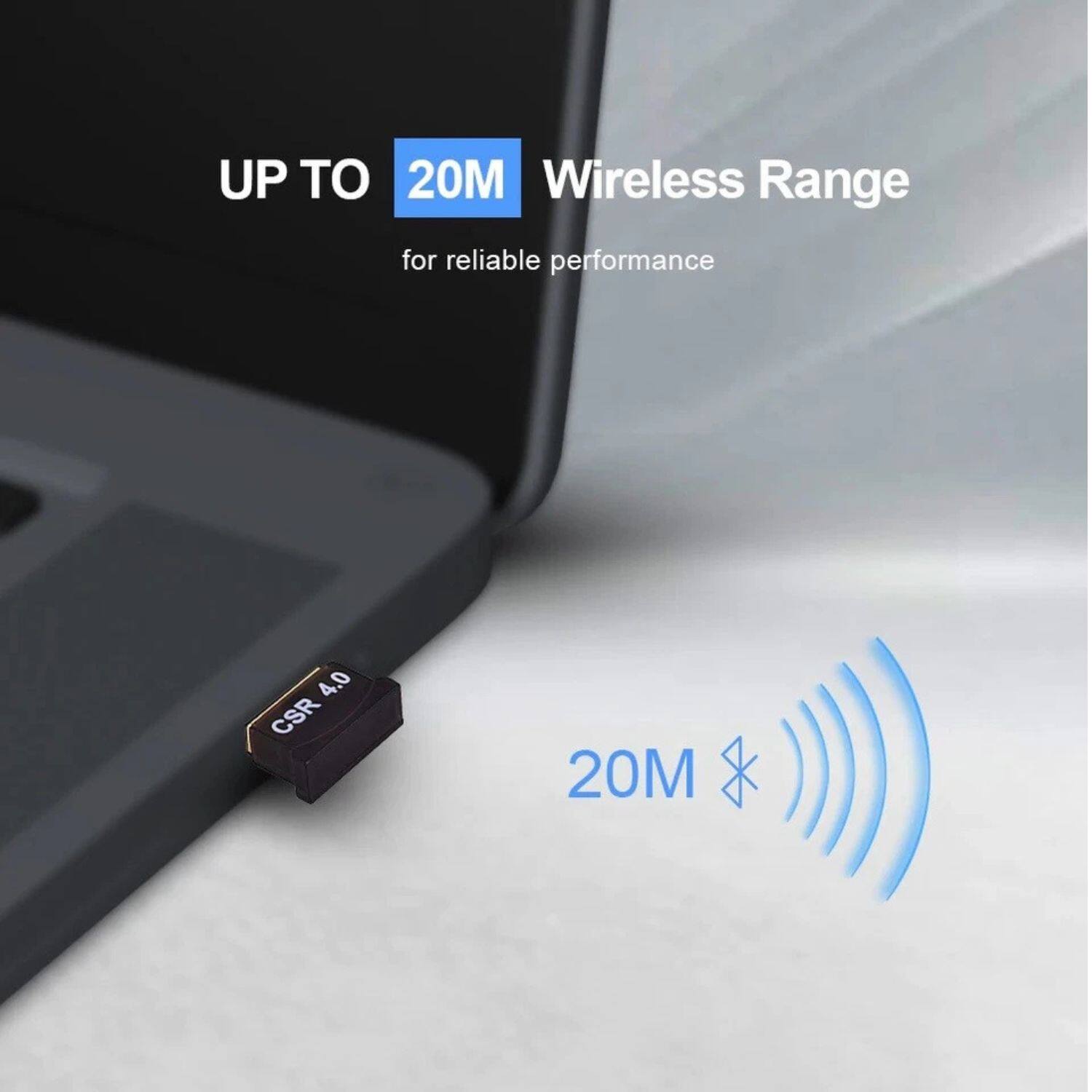 UP TO 20M Wireless Range for reliable performance  
CSR 4.0  
20M
