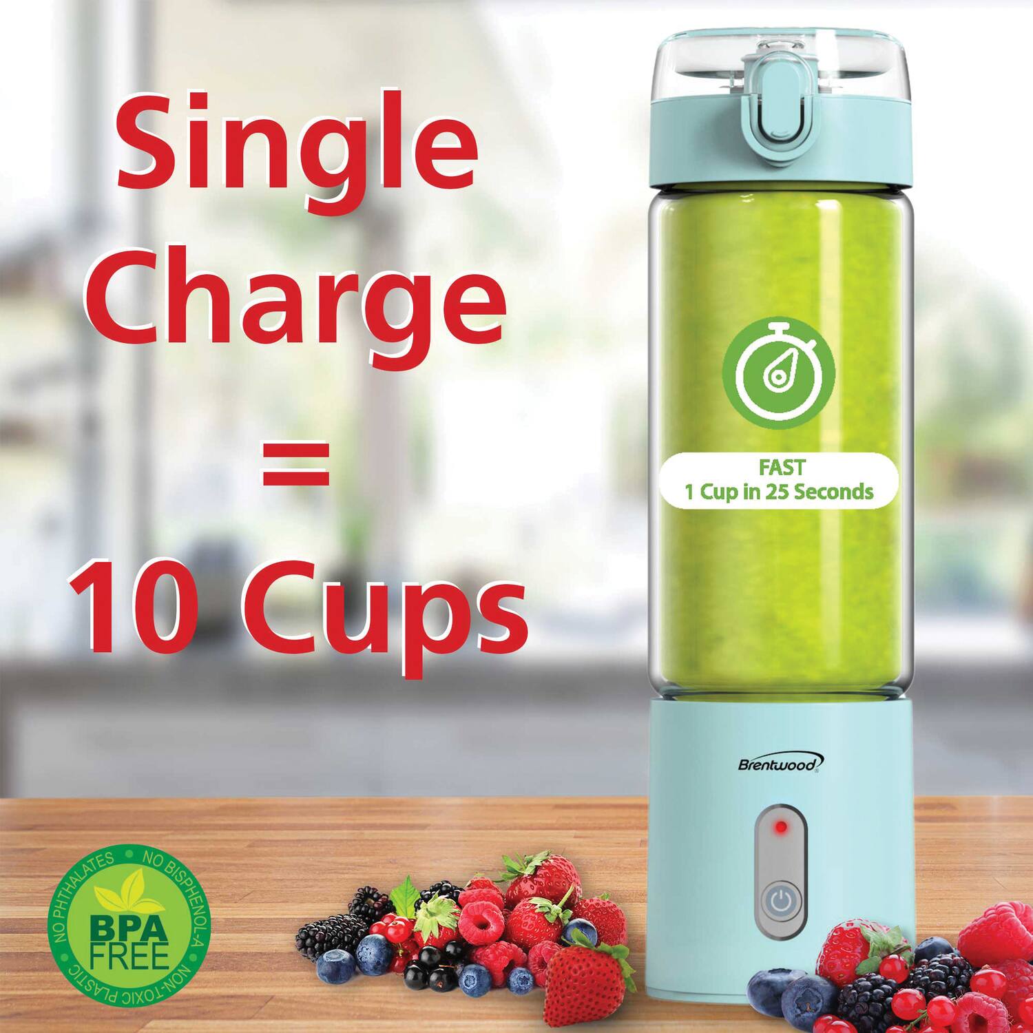 Single Charge = 10 Cups

FAST 1 Cup in 25 Seconds

Brentwood

NO PHthalates
NO BISPHENOL-A
BPA FREE
NON-TOXIC PLASTIC