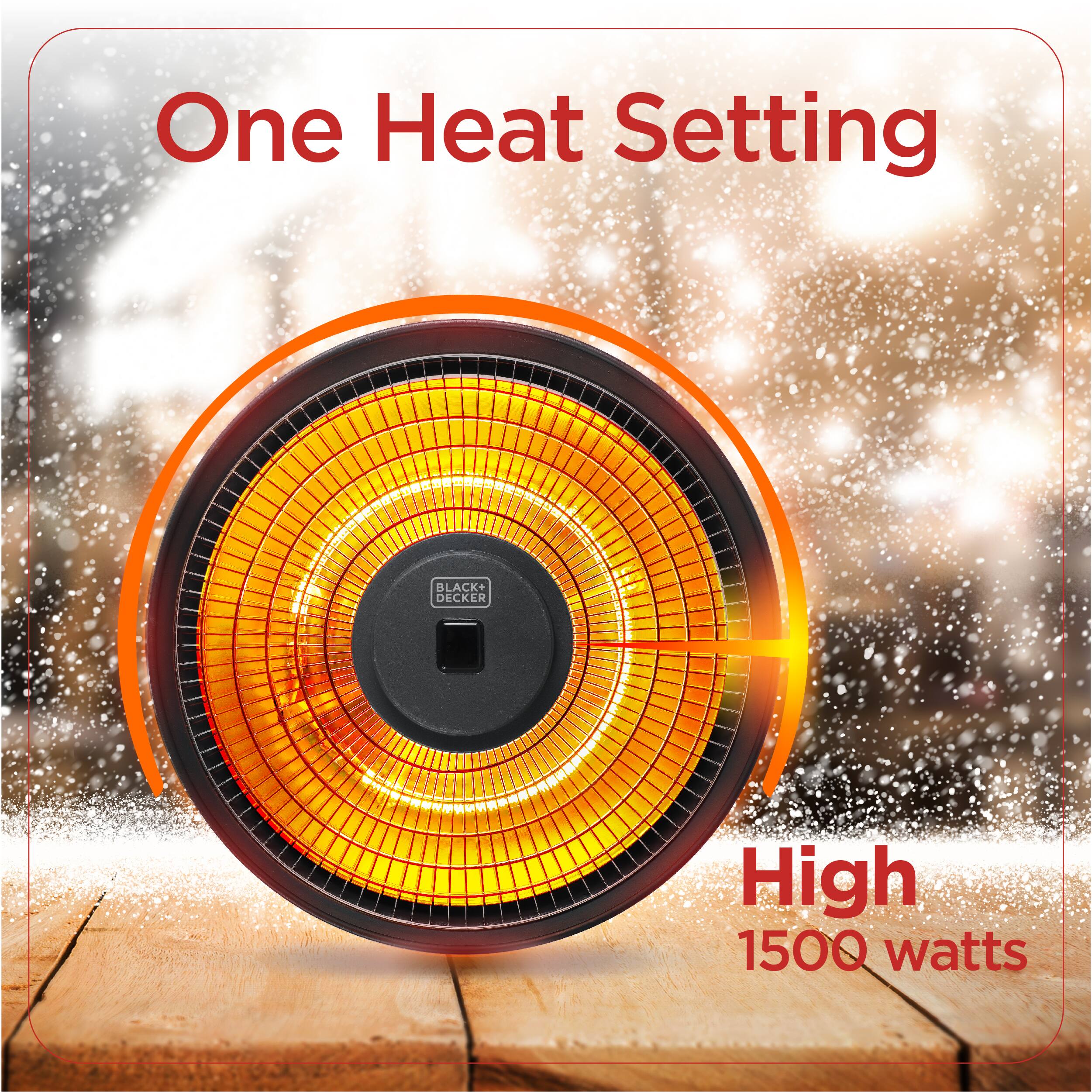 One Heat Setting
BLACK+ DECKER
High 1500 watts