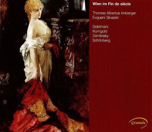 Wien im Fin de siècle  
Thomas Albertus Imnberger  
Evgueni Sinaiski  
Goldmark  
Korngold  
Zemlinsky  
Schoenberg  

Gramola Vienna