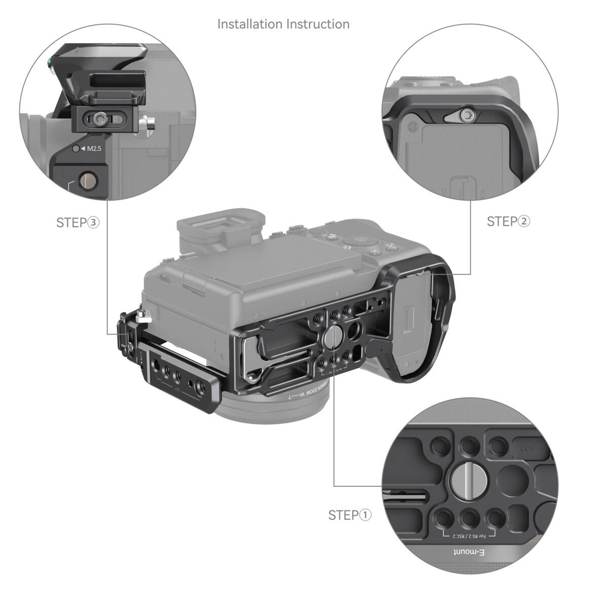 Installation Instruction

STEP 1
STEP 2
STEP 3

M2.5

E-mount