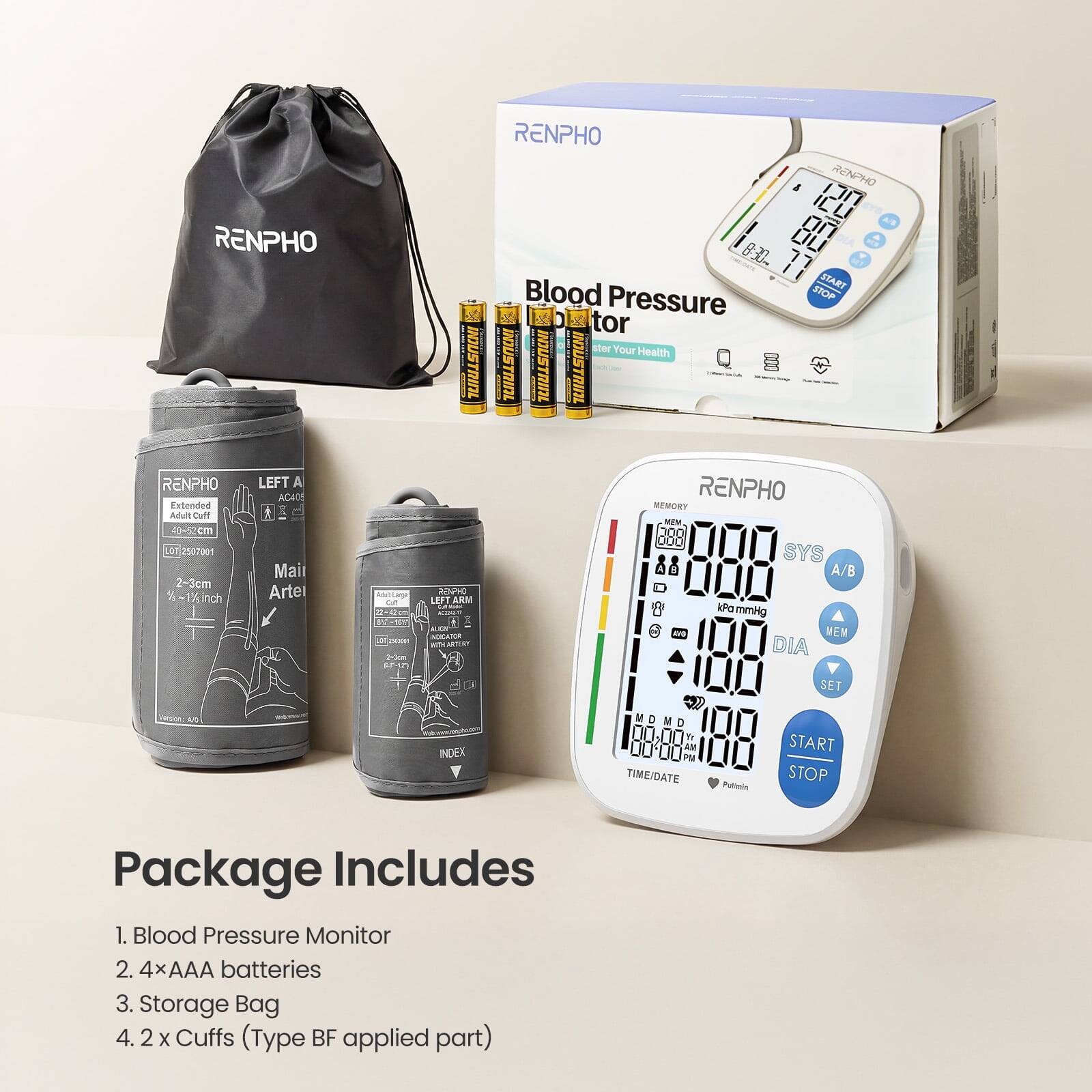 RENPHO BOUSTRIL RENPHO ENPHO ILU N7 on A. Ou 830 77 START Blood Pressure STOP & tor sar Your Health INDUSTRINL INDUSTRIATL INJUSTRIAL RENPHO Estended Adult Cuff 10-5:cm LOT L012507001 2 2-3cm -1% inch LEFT A AC4S Mai Artel E PA nothing_to_scribe Fan PA ANNC LEFT ARM 1 g - RENPHO MEMGRY WEM D0o OdD SYS & A/B kPa mmlg ar MEM DIA SET INDEX 0 N D K AM PM TIME/DATE Pulins START STOP Package Includes 1. Blood Pressure Monitor 2. 4AAA batteries 3. Storage Bag 4. 2 X Cuffs (Type BF applied part)