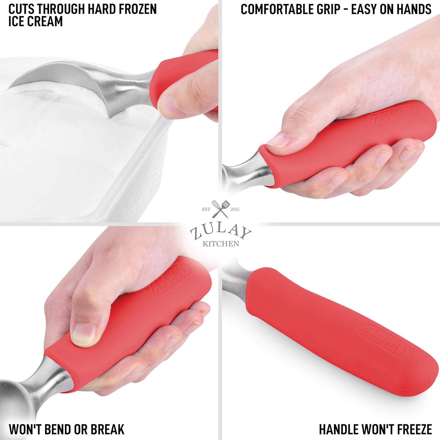 CUTS THROUGH HARD FROZEN ICE CREAM

COMFORTABLE GRIP - EASY ON HANDS

WON'T BEND OR BREAK

HANDLE WON'T FREEZE

ZULAY KITCHEN

EST 2015