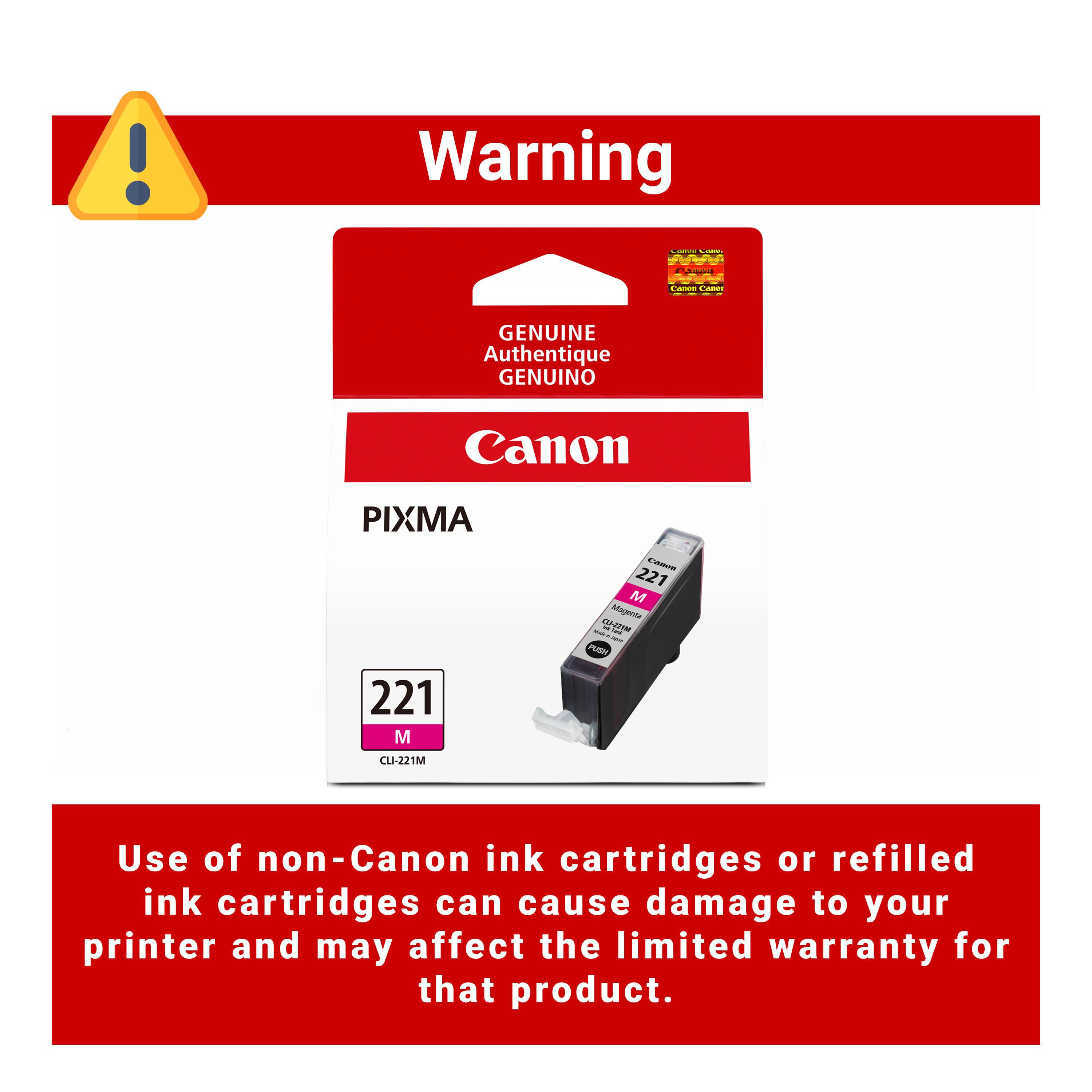 Warning

Canon

GENUINE Authentique GENUINO

Canon

PIXMA 221 M CLI-221M

Canon 221 M Magenta CLI-221M

Use of non-Canon ink cartridges or refilled ink cartridges can cause damage to your printer and may affect the limited warranty for that product.