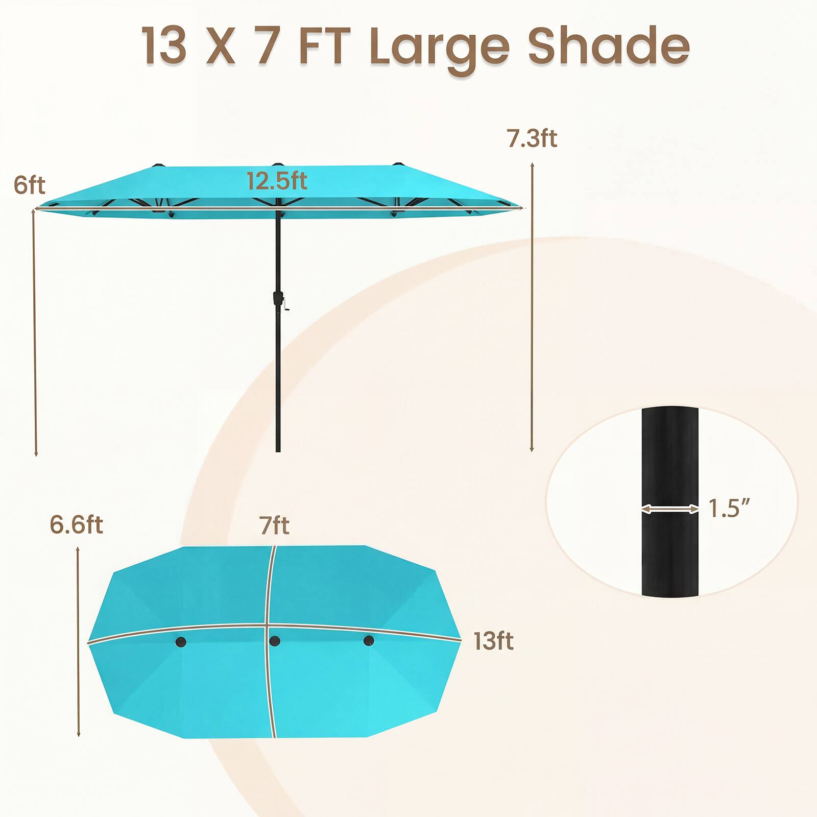 13 X 7 FT Large Shade

- 12.5ft
- 7.3ft
- 6ft
- 6.6ft
- 7ft
- 13ft
- 1.5"