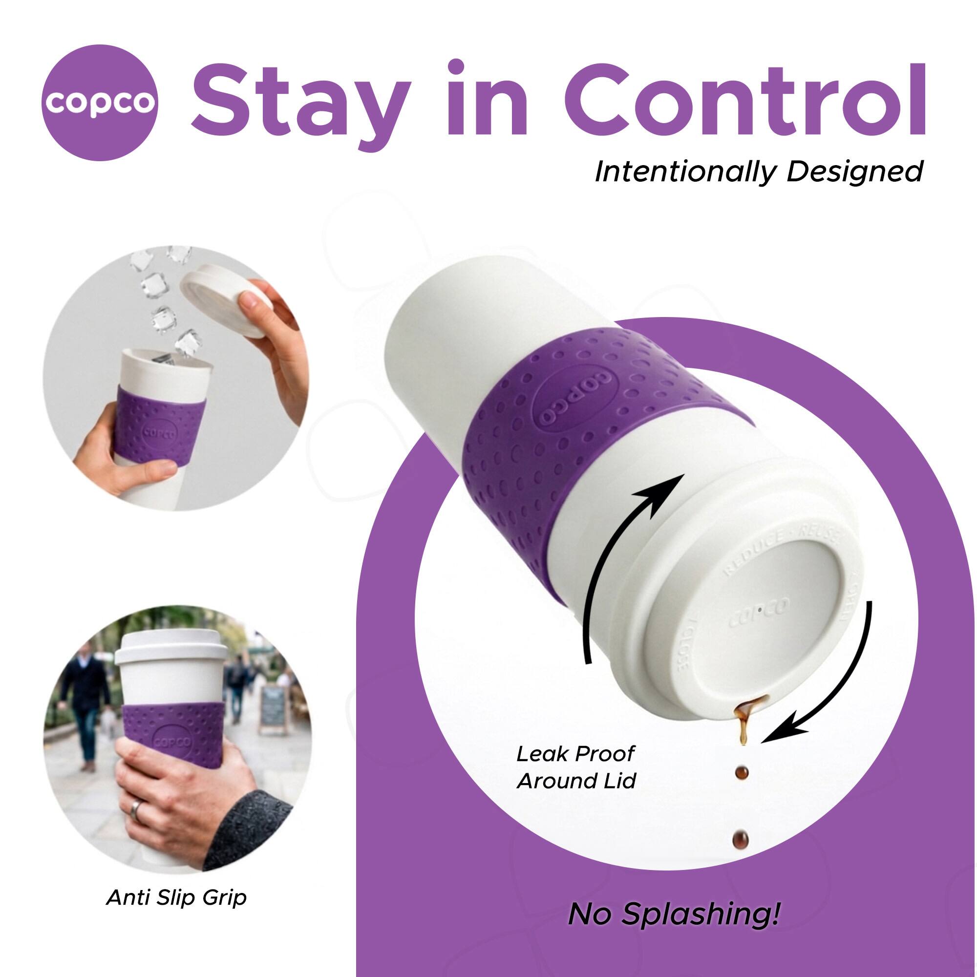 copco Stay in Control Intentionally Designed SORC REUISE REDUCE CUPCO AOVT TOLOS COiCO Leak Proof Around Lid Anti Slip Grip No Splashing!
