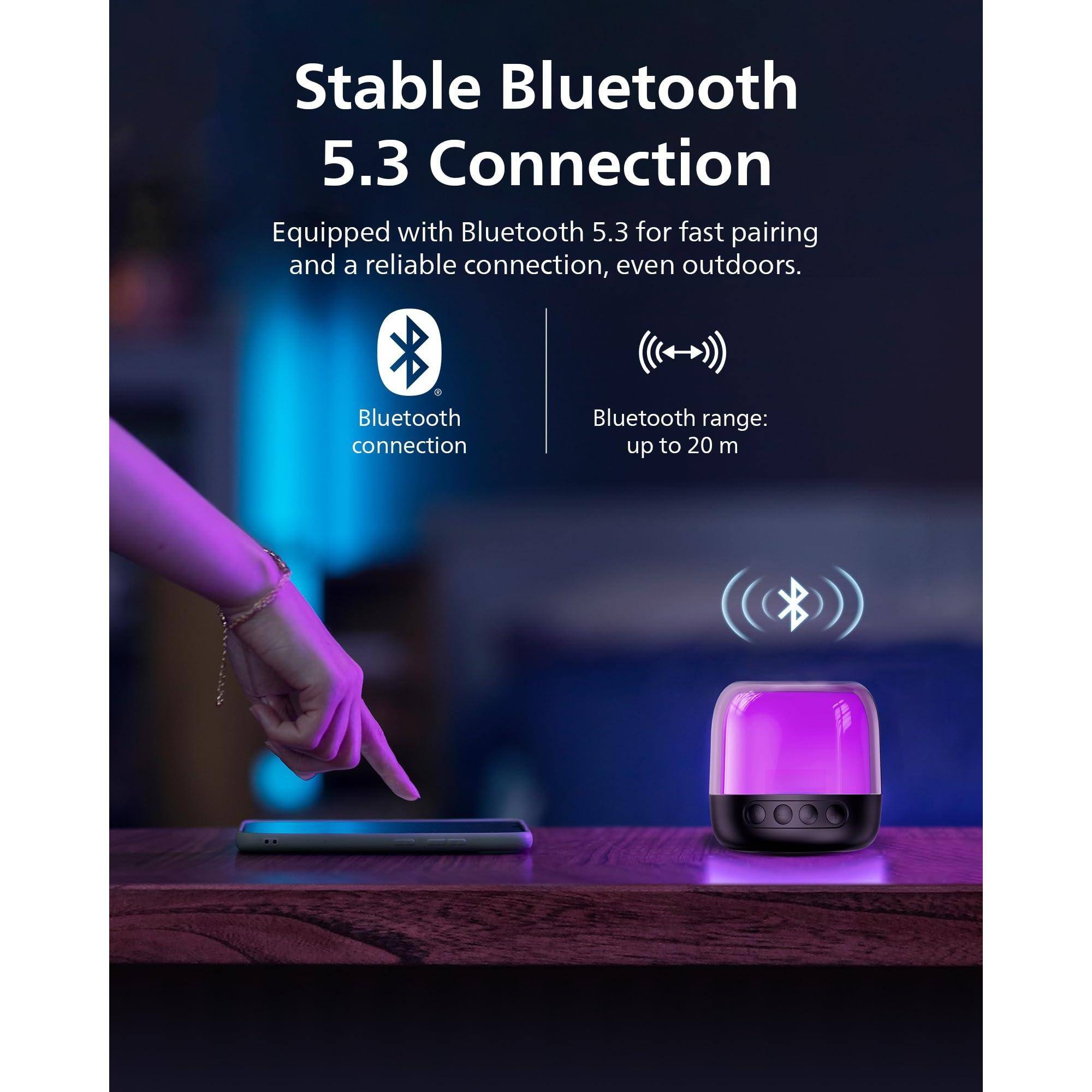 Stable Bluetooth 5.3 Connection

Equipped with Bluetooth 5.3 for fast pairing and a reliable connection, even outdoors.

Bluetooth connection

Bluetooth range: up to 20 m