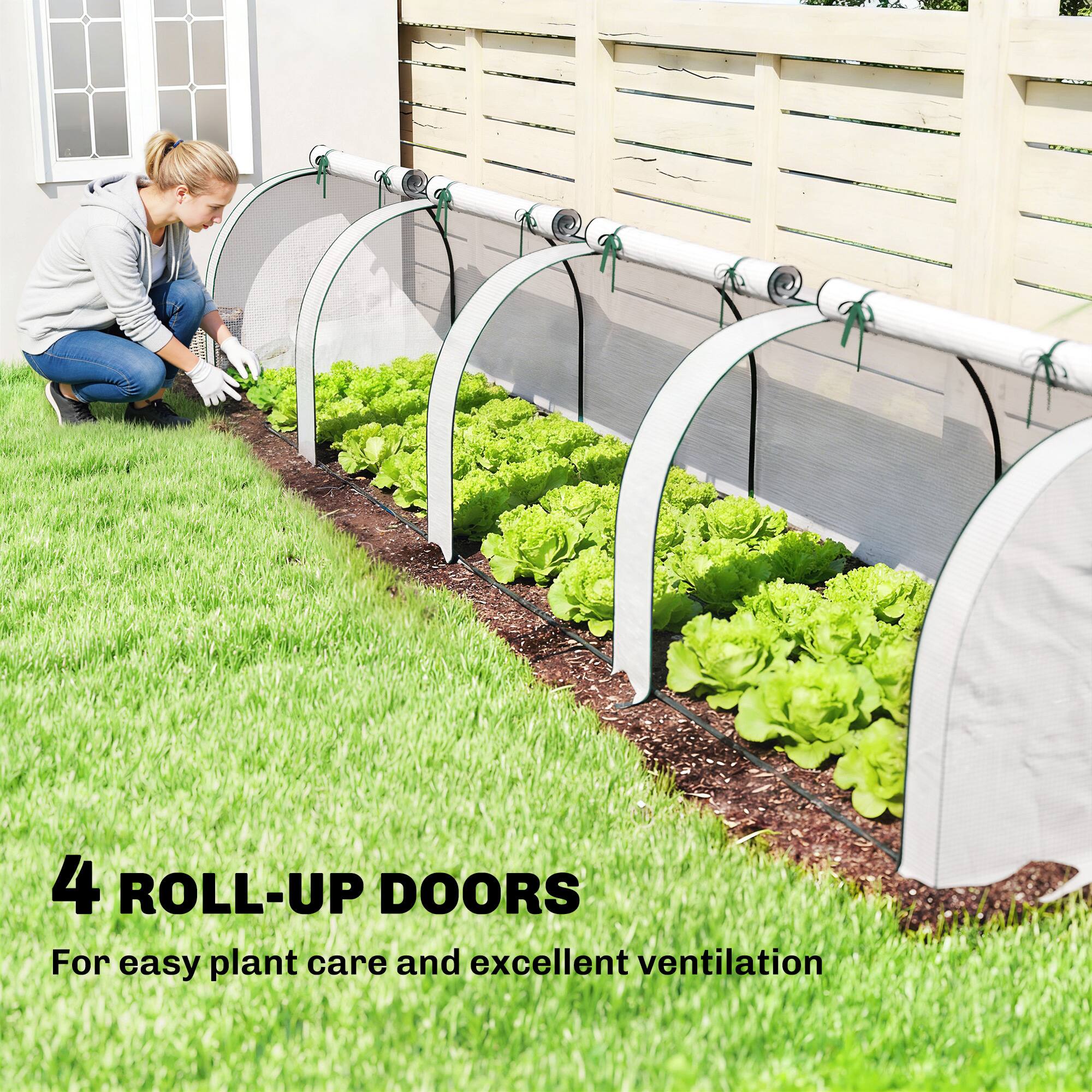 4 ROLL-UP DOORS  
For easy plant care and excellent ventilation