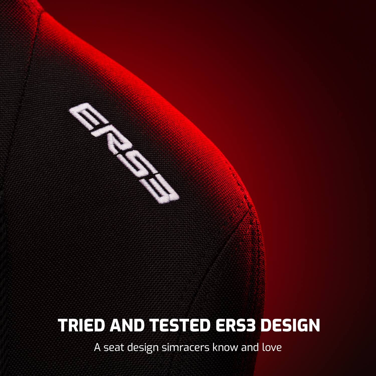 ERS3 TRIED AND TESTED ERS3 DESIGN  
A seat design simracers know and love