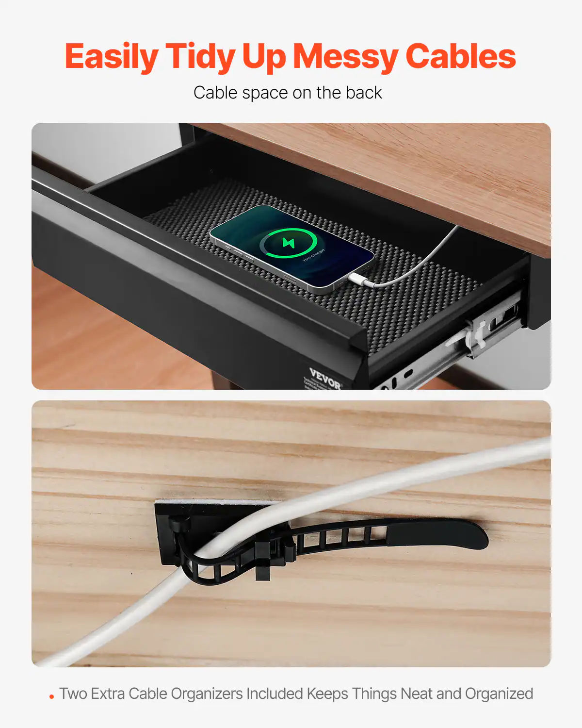 Easily Tidy Up Messy Cables  
Cable space on the back  

Two Extra Cable Organizers Included Keeps Things Neat and Organized