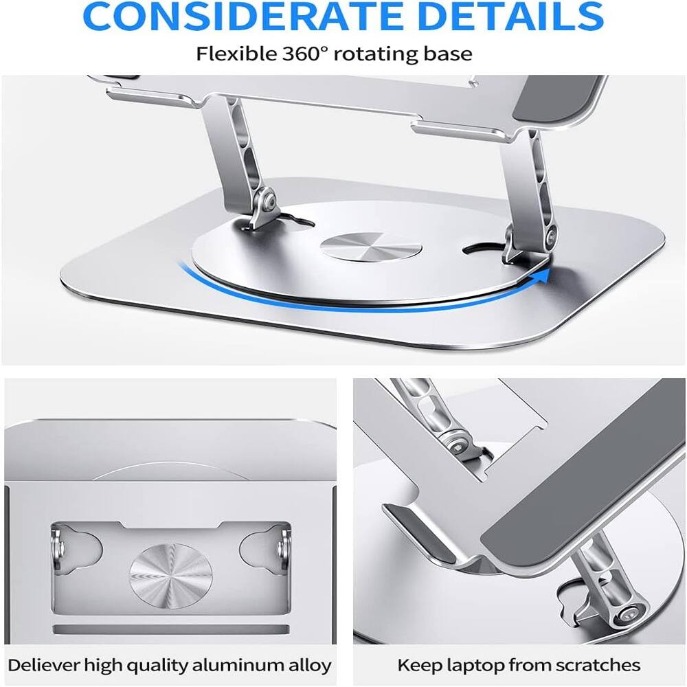 CONSIDERATE DETAILS

Flexible 360° rotating base

Deliver high quality aluminum alloy

Keep laptop from scratches