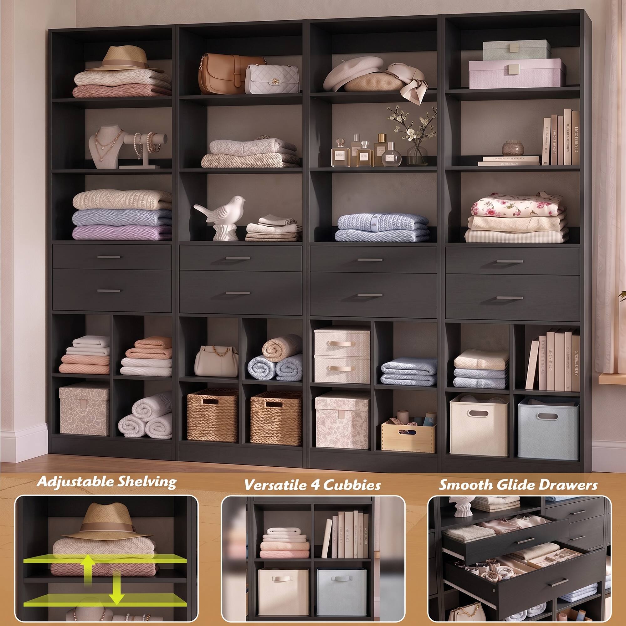 Adjustable Shelving  
Versatile 4 Cubbies  
Smooth Glide Drawers
