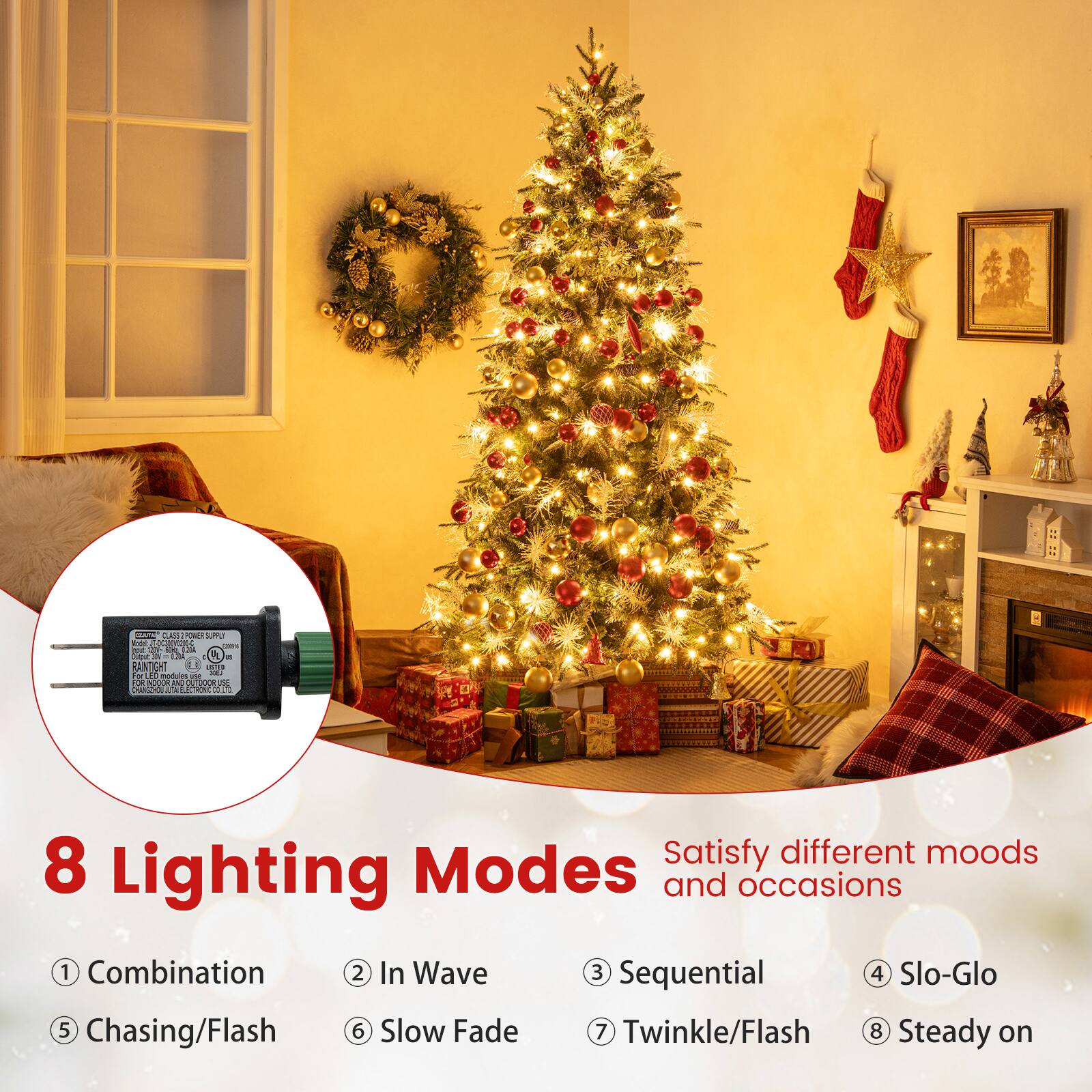 8 Lighting Modes  
Satisfy different moods and occasions

1. Combination  
2. In Wave  
3. Sequential  
4. Slo-Glo  
5. Chasing/Flash  
6. Slow Fade  
7. Twinkle/Flash  
8. Steady on