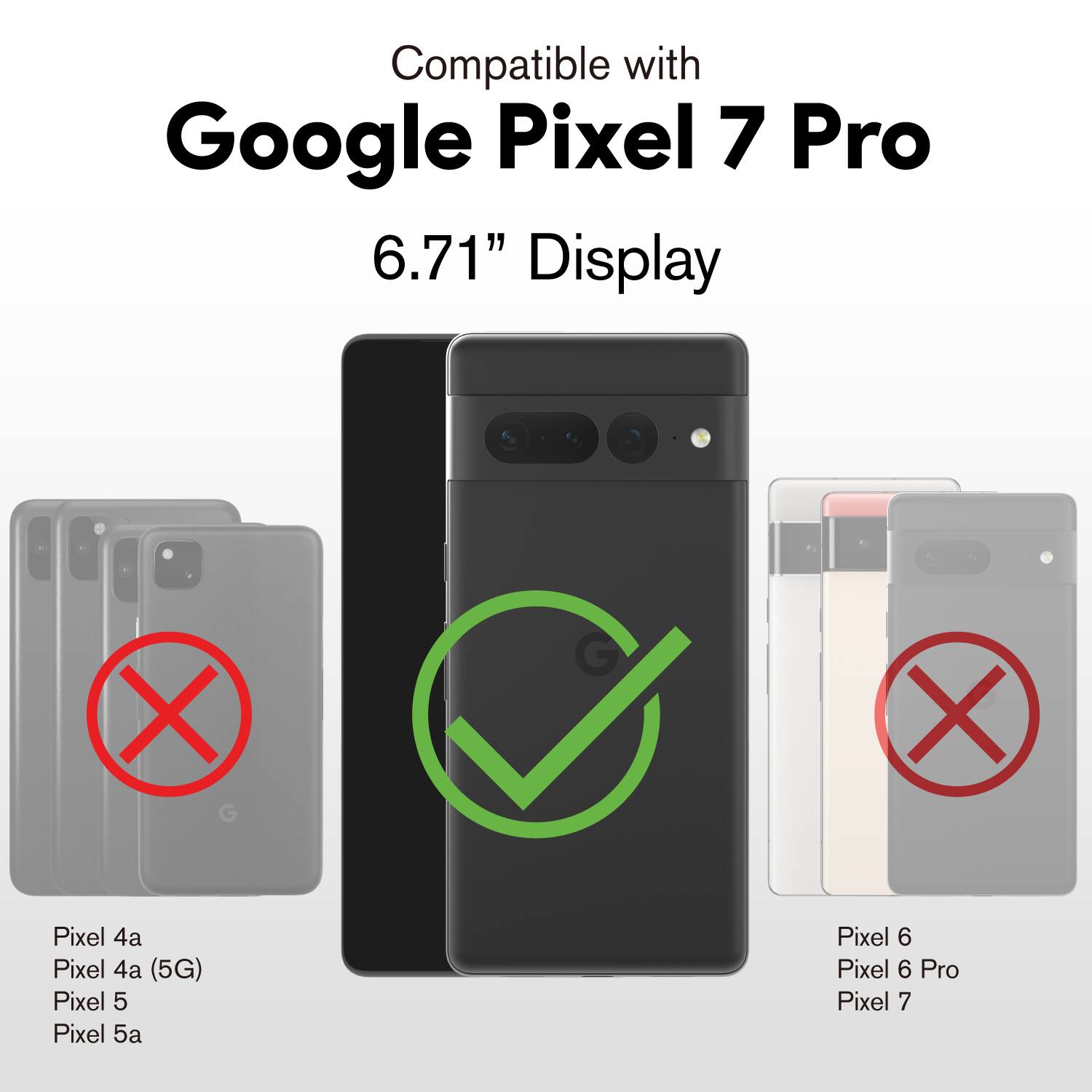 Compatible with Google Pixel 7 Pro 6.71" Display

Pixel 4a
Pixel 4a (5G)
Pixel 5
Pixel 5a
Pixel 6
Pixel 6 Pro
Pixel 7
