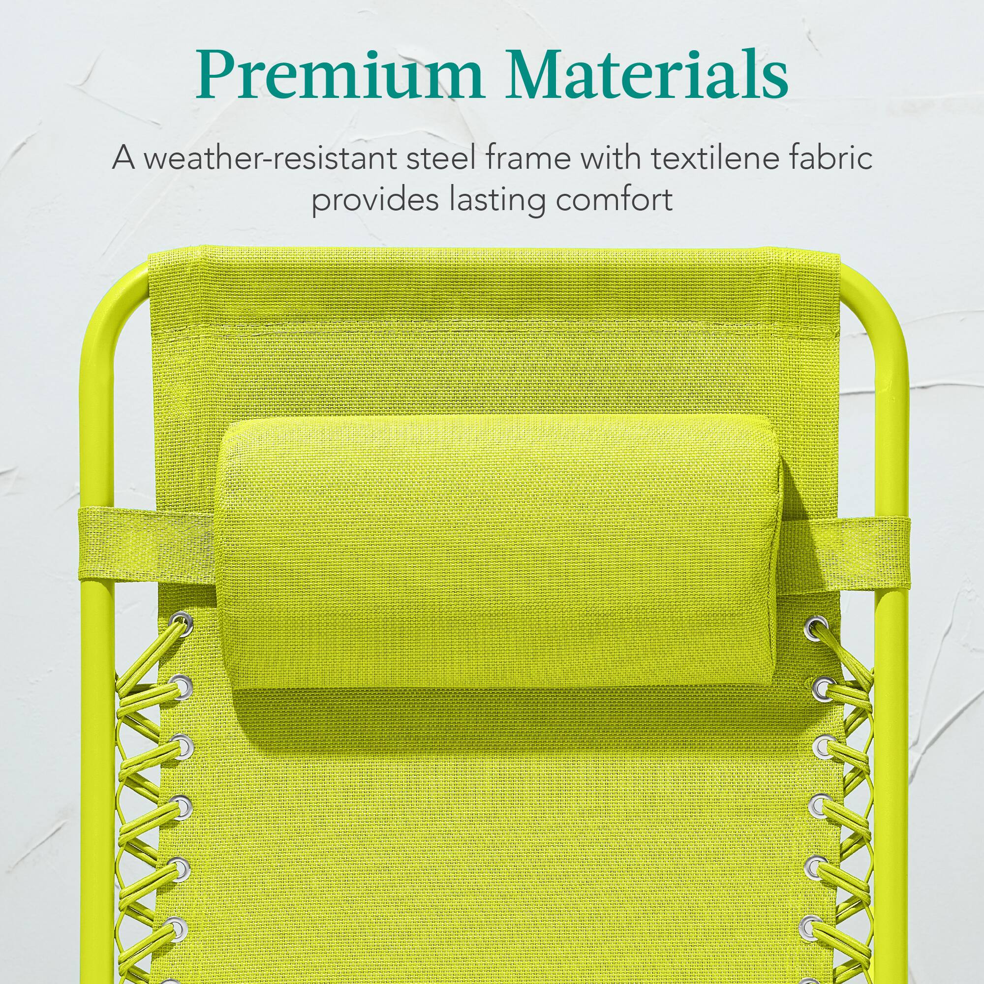 Premium Materials

A weather-resistant steel frame with textilene fabric provides lasting comfort