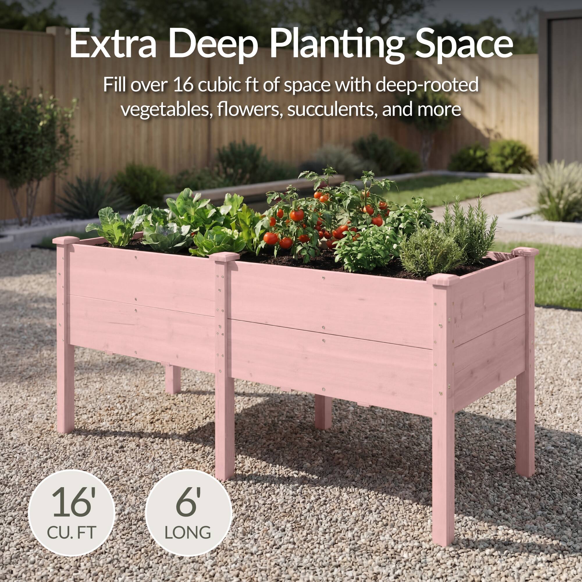 Extra Deep Planting Space

Fill over 16 cubic ft of space with deep-rooted vegetables, flowers, succulents, and more

16' CU. FT

6' LONG