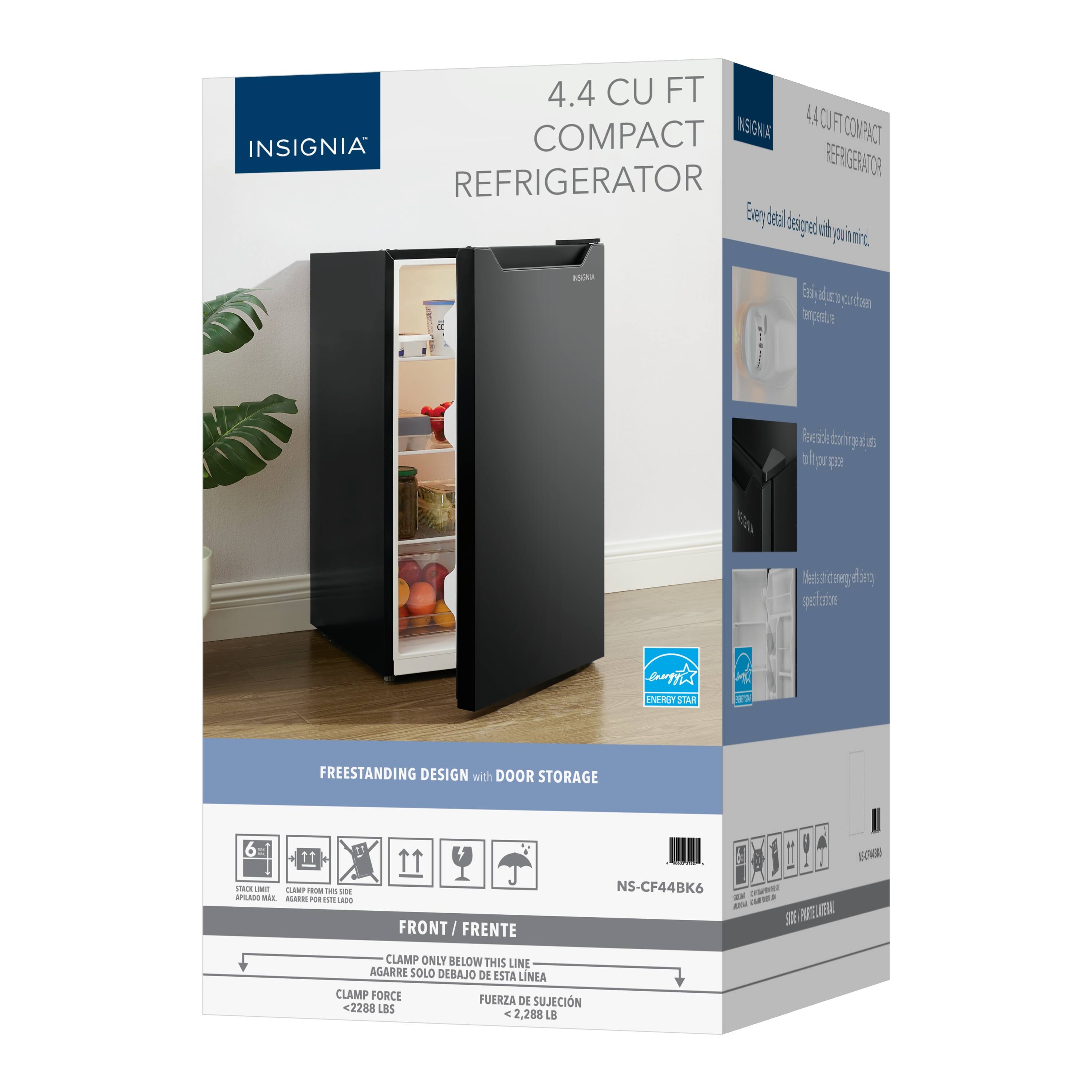 4.4 CU FT COMPACT INSIGNIA REFRIGERATOR

Every detail designed with you in mind.

Easily adjust to your chosen temperature.

Reversible door swings adjust to fit your space.

Meets strict energy efficiency specifications.

FREESTANDING DESIGN with DOOR STORAGE

FRONT / FRENTE

CLAMP ONLY BELOW THIS LINE
AGARRE SOLO DEBAJO DE ESTA LINEA

CLAMP FORCE
FUERZA DE SUJECION
<2288 LBS
<2,288 LB