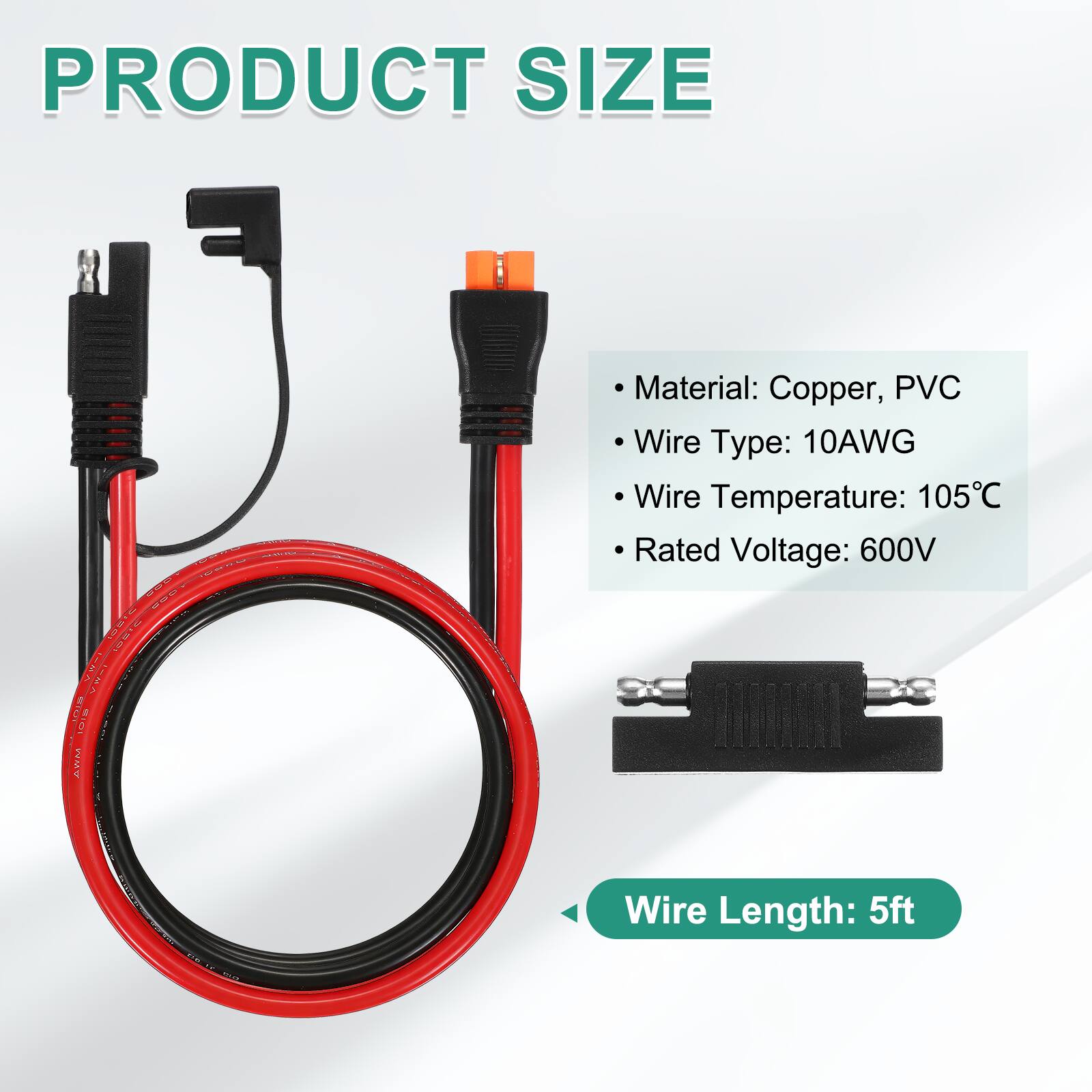 PRODUCT SIZE

- Material: Copper, PVC
- Wire Type: 10AWG
- Wire Temperature: 105°C
- Rated Voltage: 600V
- Wire Length: 5ft