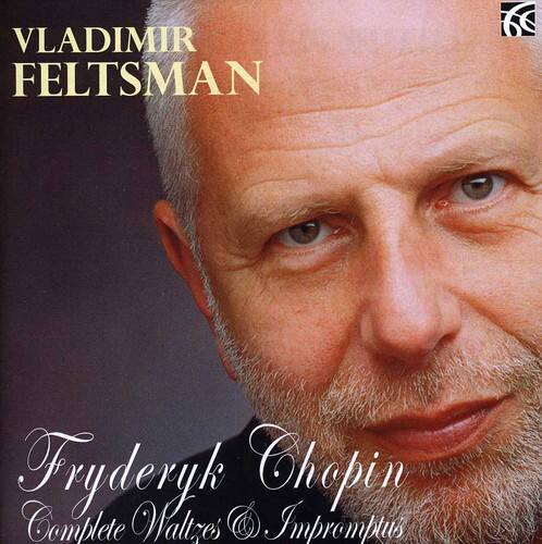 VLADIMIR FELTSMAN

Fryderyk Chopin  
Complete Waltzes & Impromptus