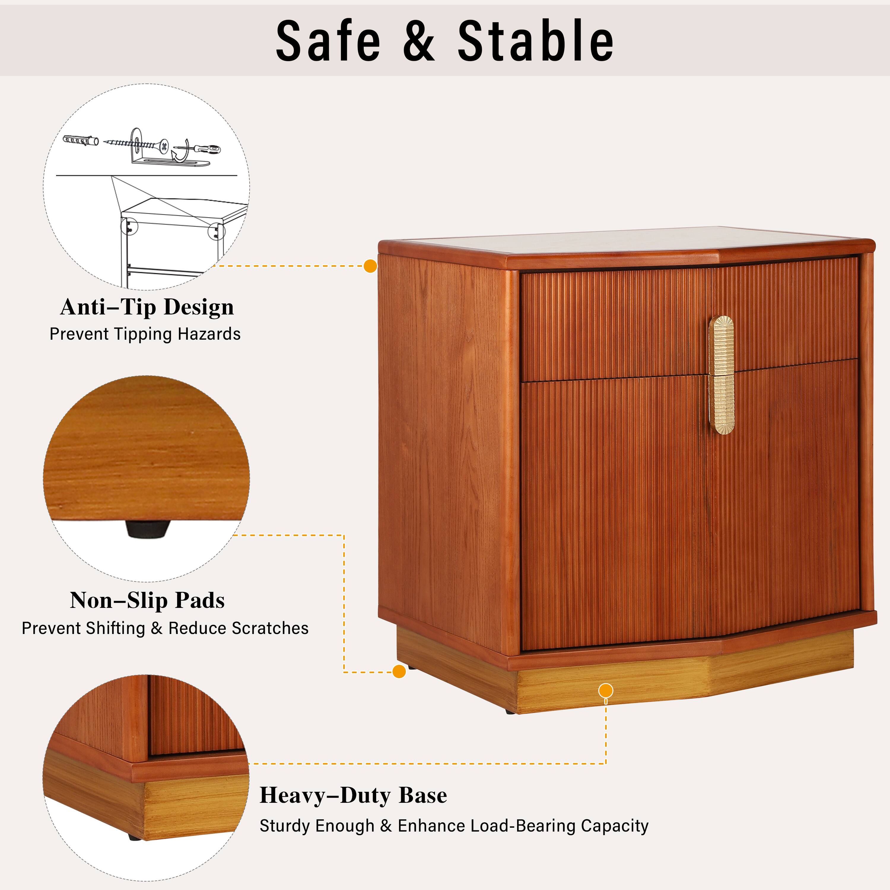 Safe & Stable

Anti-Tip Design
Prevent Tipping Hazards

Non-Slip Pads
Prevent Shifting & Reduce Scratches

Heavy-Duty Base
Sturdy Enough & Enhance Load-Bearing Capacity