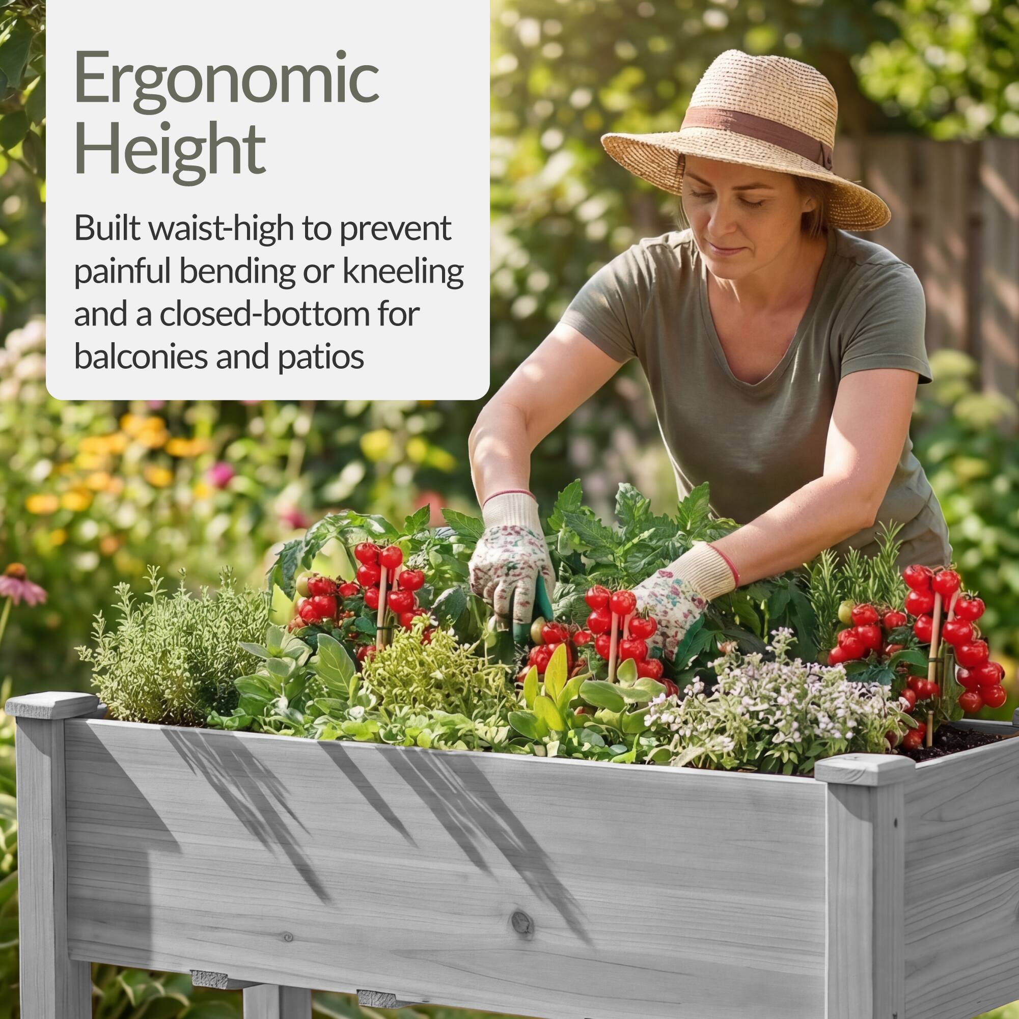 Ergonomic Height

Built waist-high to prevent painful bending or kneeling and a closed-bottom for balconies and patios