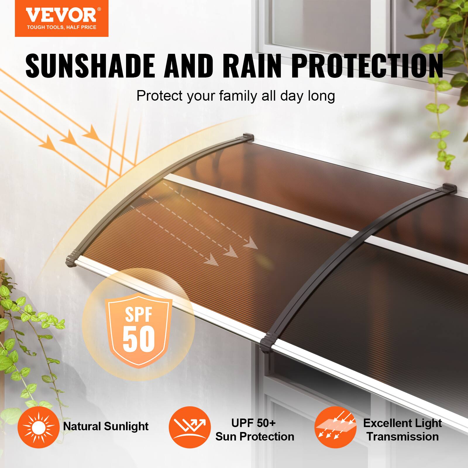 VEVOR TOUGH TOOLS. HALF PRICE SUNSHADE AND RAIN PROTECTION
Protect your family all day long
SPF 50
Natural Sunlight
UPF 50+ Sun Protection
Excellent Light Transmission