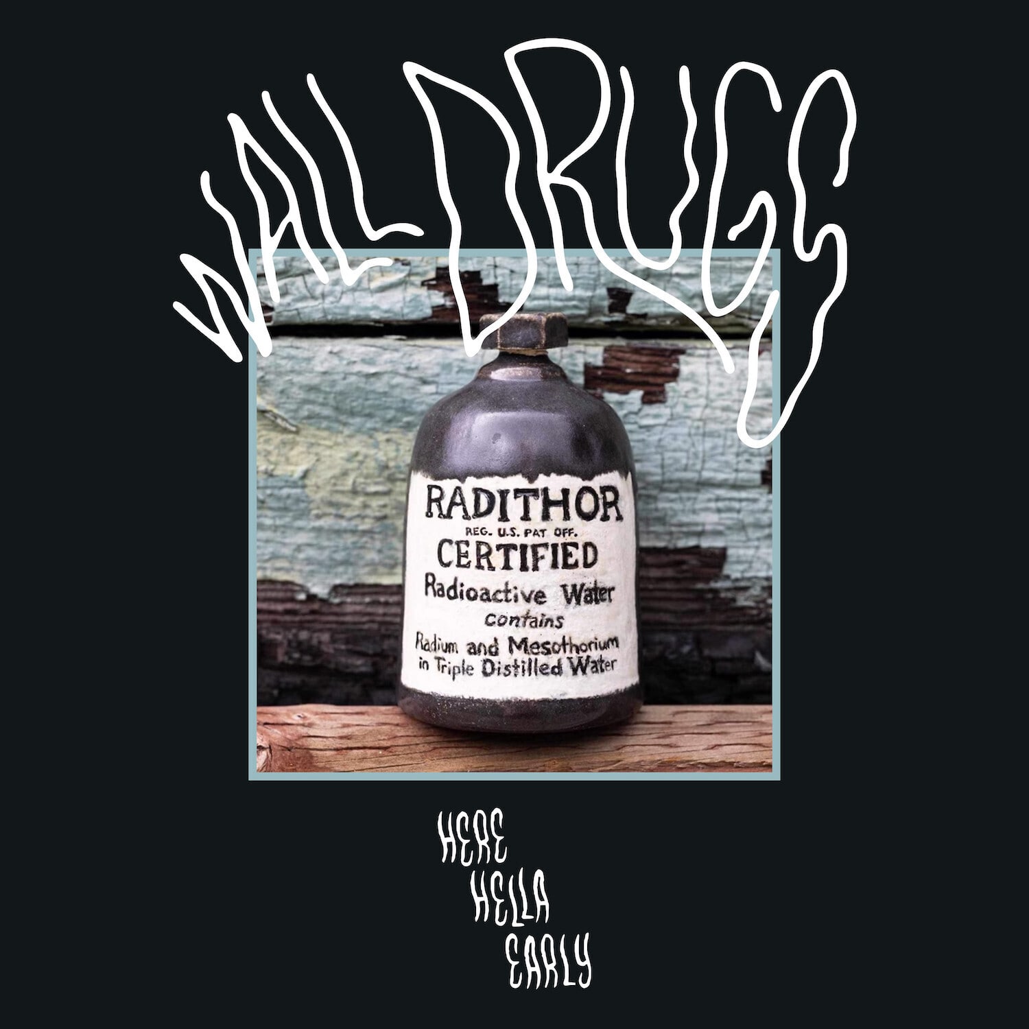 Wall Drugs - Here Hella Early  - CASSETTES