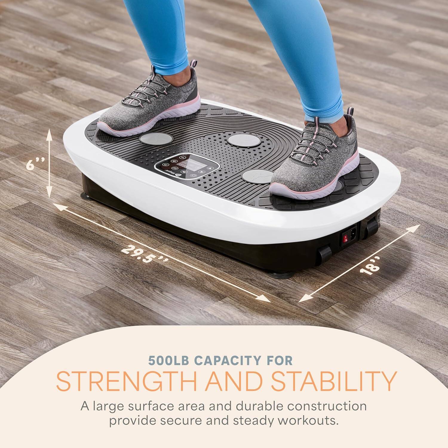 29.5" x 18" 500LB CAPACITY FOR STRENGTH AND STABILITY

A large surface area and durable construction provide secure and steady workouts.