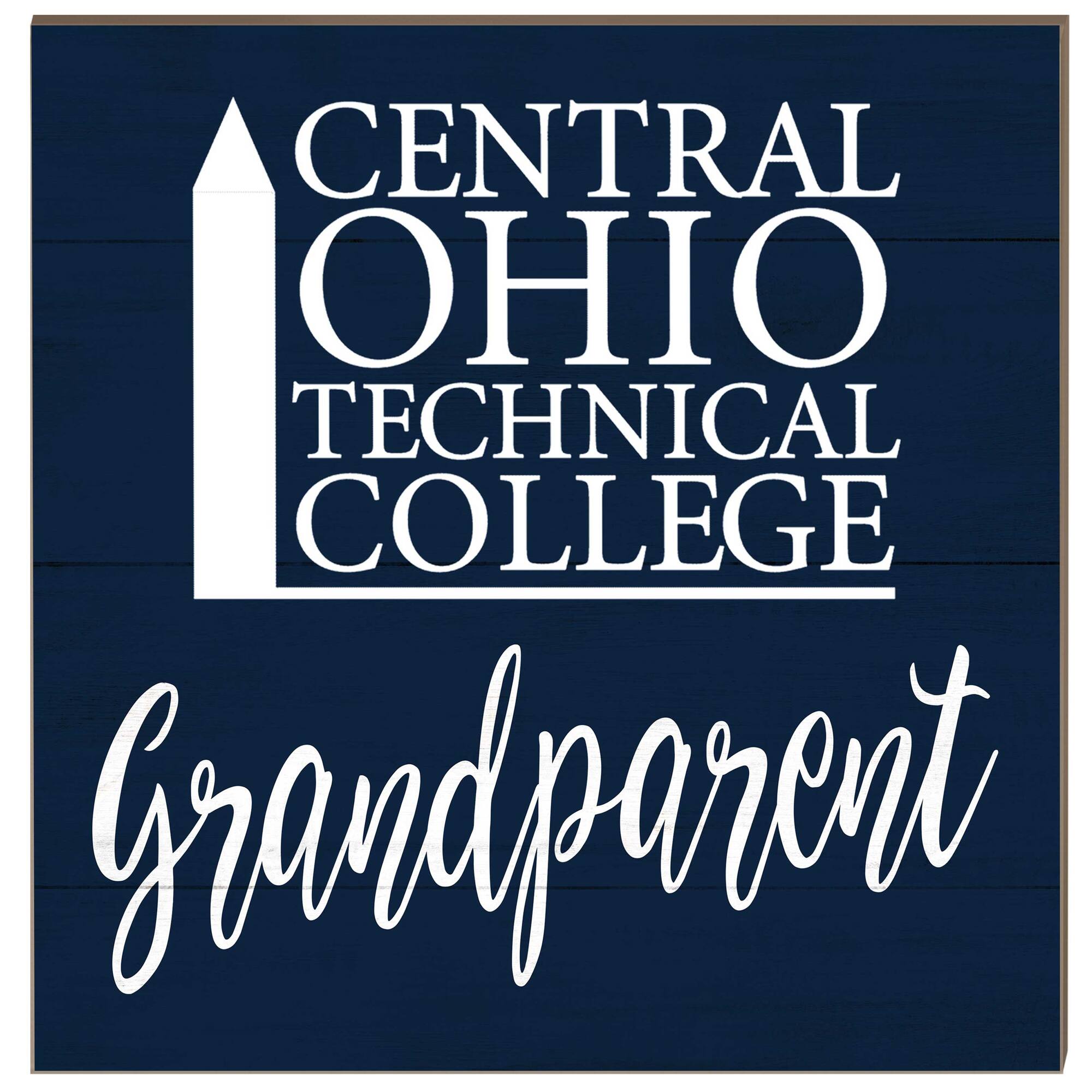 Central Ohio Technical College 10" x 10" Grandparent Wood Plaque
