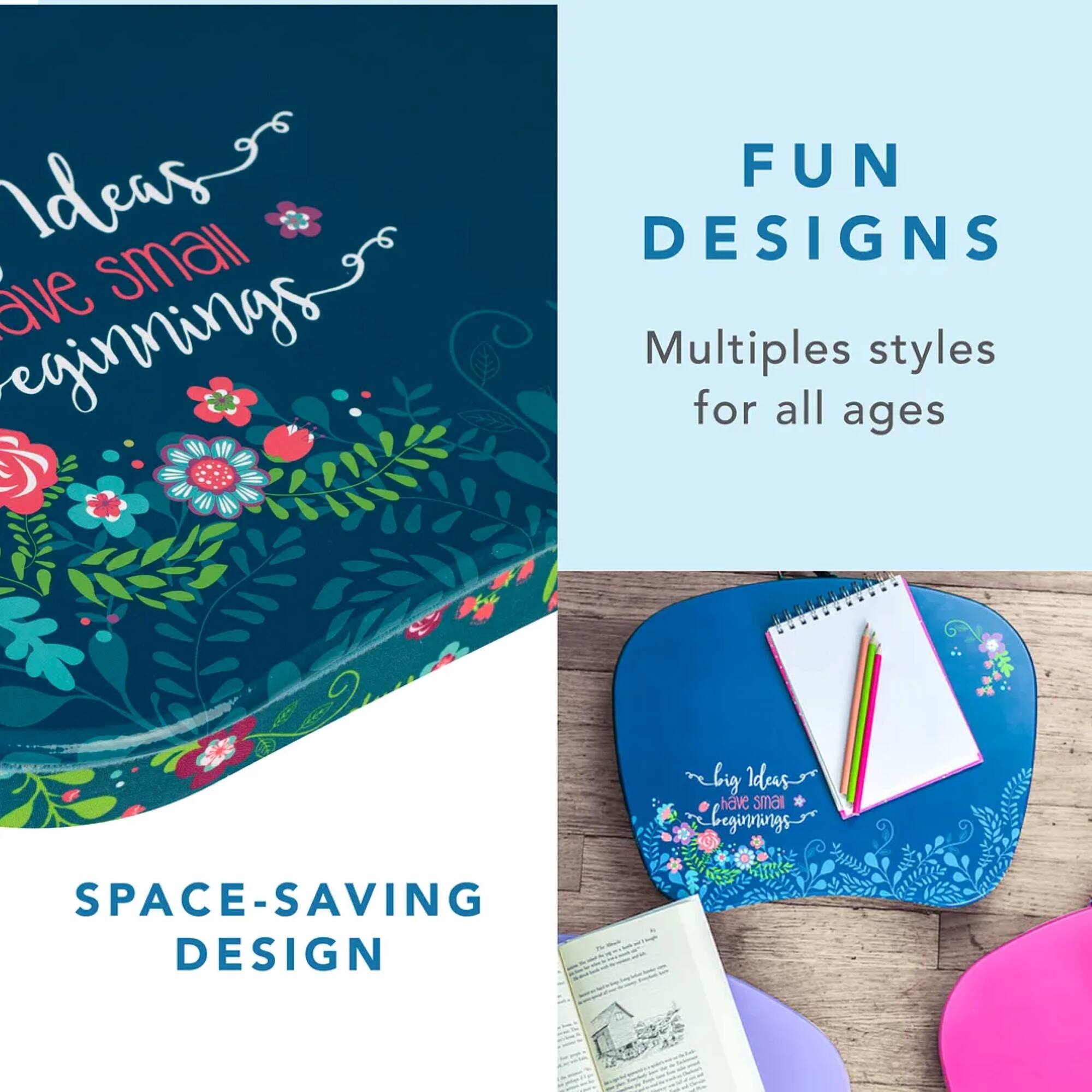 Ideas small ave beginnings FUN DESIGNS Multiples styles for all ages SPACE-SAVING DESIGN