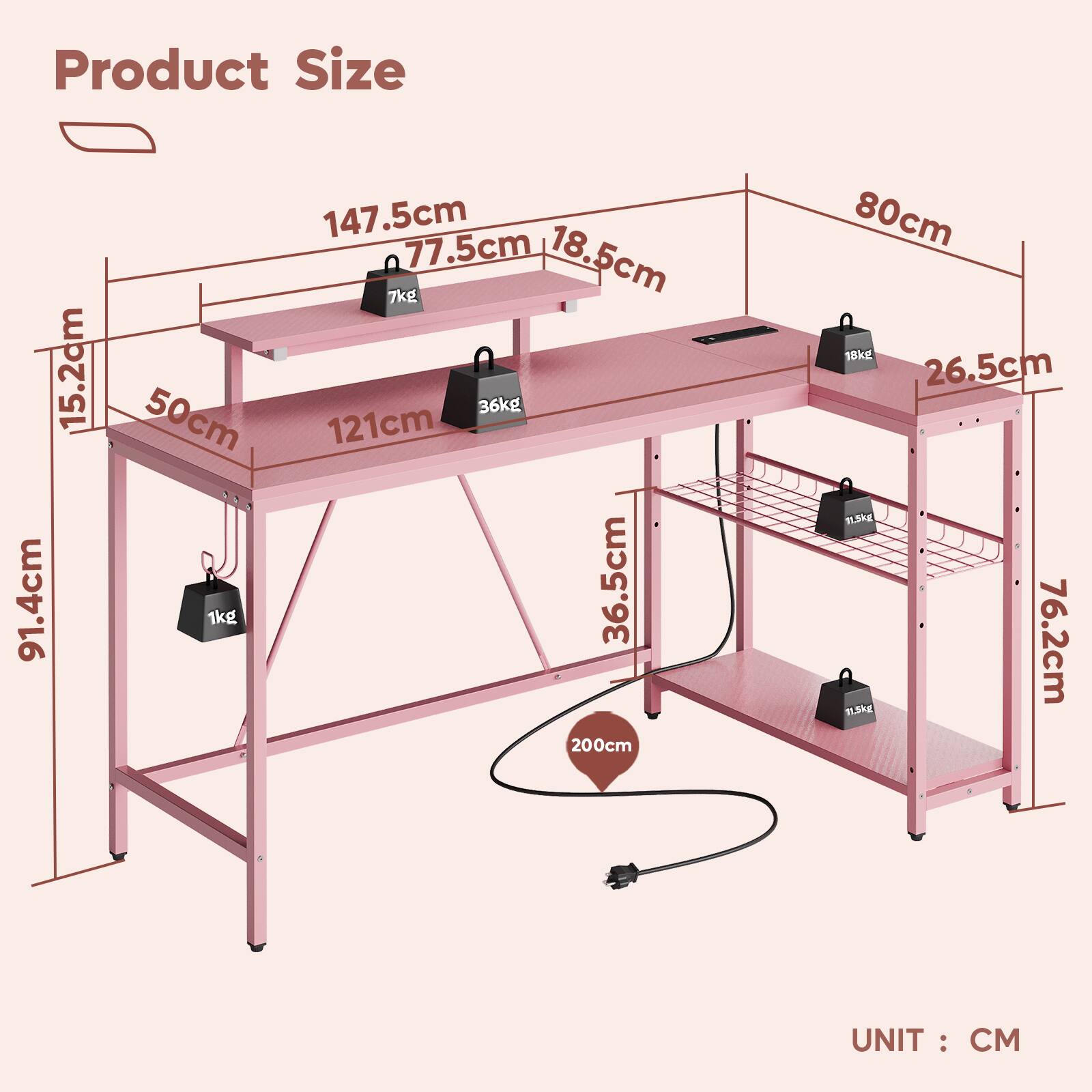 Product Size:

* 15.2 cm
* 91.4 cm
* 147.5 cm
* 77.5 cm
* 18.5 cm
* 7 kg
* 36 kg
* 50 cm
* 121 cm
* 1 kg
* 36.5 cm
* 200 cm
* 80 cm
* 18 kg
* 26.5 cm
* 11.5 kg
* 76.2 cm

Unit: CM