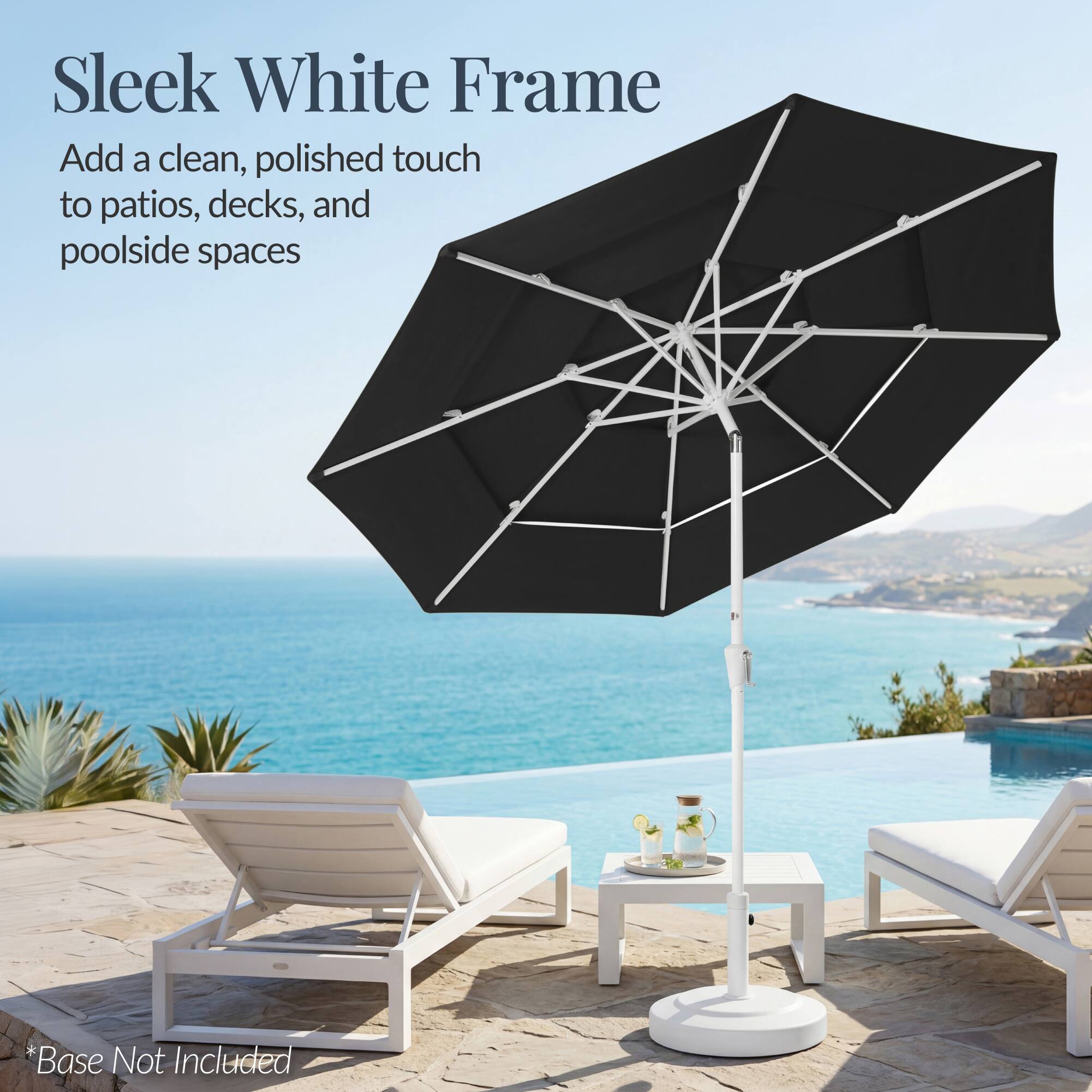 Sleek White Frame  
Add a clean, polished touch to patios, decks, and poolside spaces  
*Base Not Included