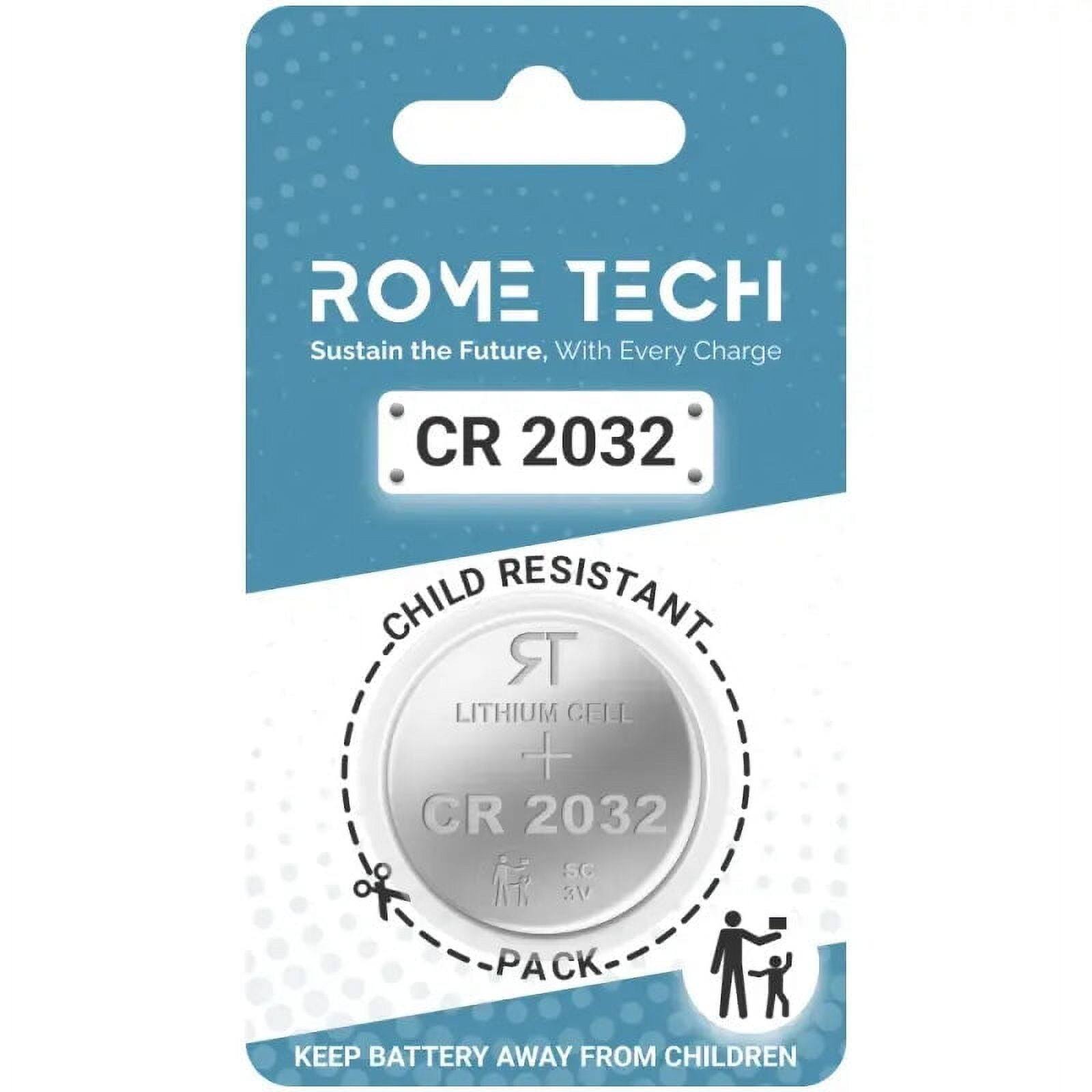 ROME TECH  
Sustain the Future, With Every Charge  

CR 2032  
CHILD RESISTANT  
LITHIUM CELL  
CR 2032  
SC 3V  
PACK  

KEEP BATTERY AWAY FROM CHILDREN
